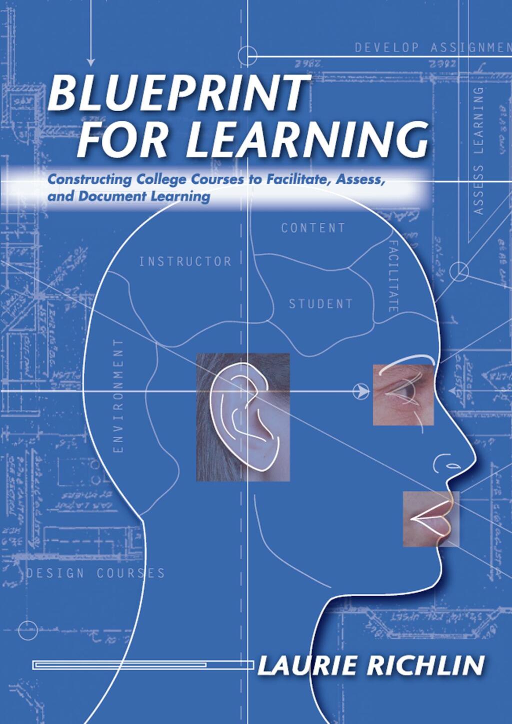 Blueprint for Learning Constructing College Courses to Facilitate, Assess, and Document Learning 1st Edition - (PDF/EPUB Version)