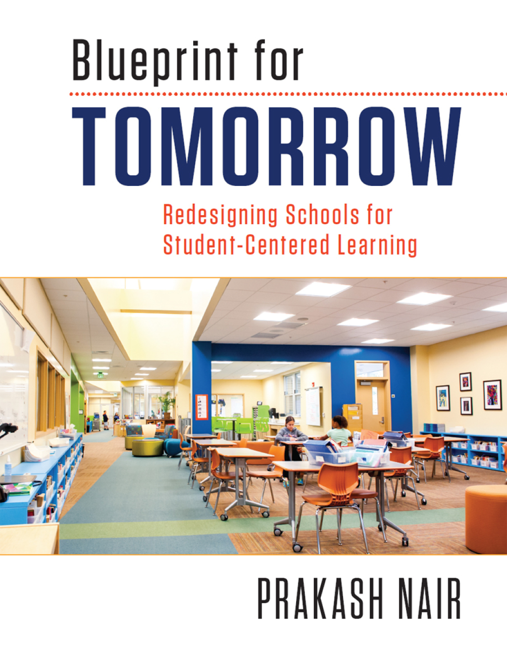 Blueprint for Tomorrow Redesigning Schools for Student-Centered Learning - (PDF/EPUB Version)