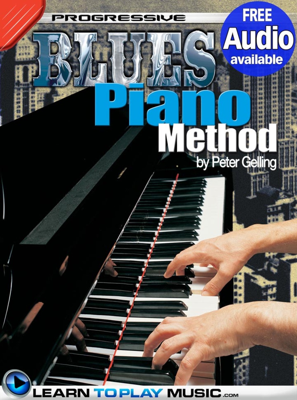 Blues Piano Lessons for Beginners Teach Yourself How to Play Piano (Free Audio Available) 1st Edition - (PDF/EPUB Version)