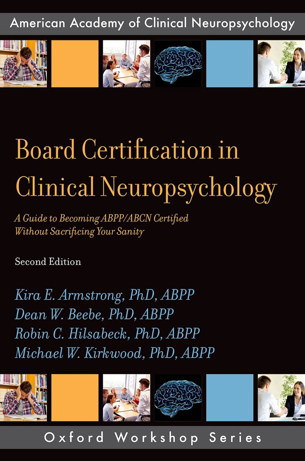 Board Certification in Clinical Neuropsychology A Guide to Becoming ABPP/ABCN Certified Without Sacrificing Your Sanity 2nd Edition â€“ PDF/EPUB Version Downloadable