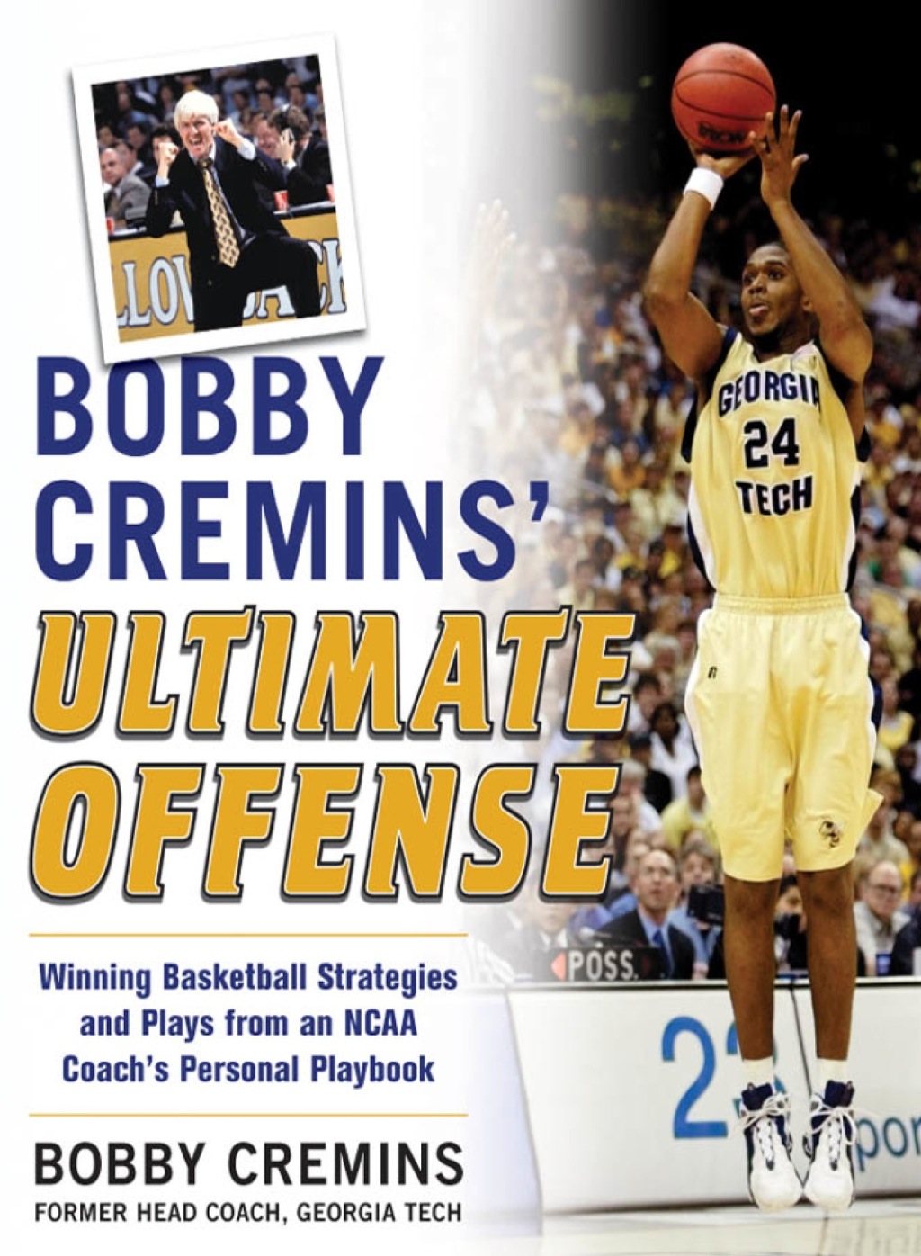 Bobby Cremins' Ultimate Offense: Winning Basketball Strategies and Plays from an NCAA Coach's Personal Playbook 1st Edition - (PDF/EPUB Version)