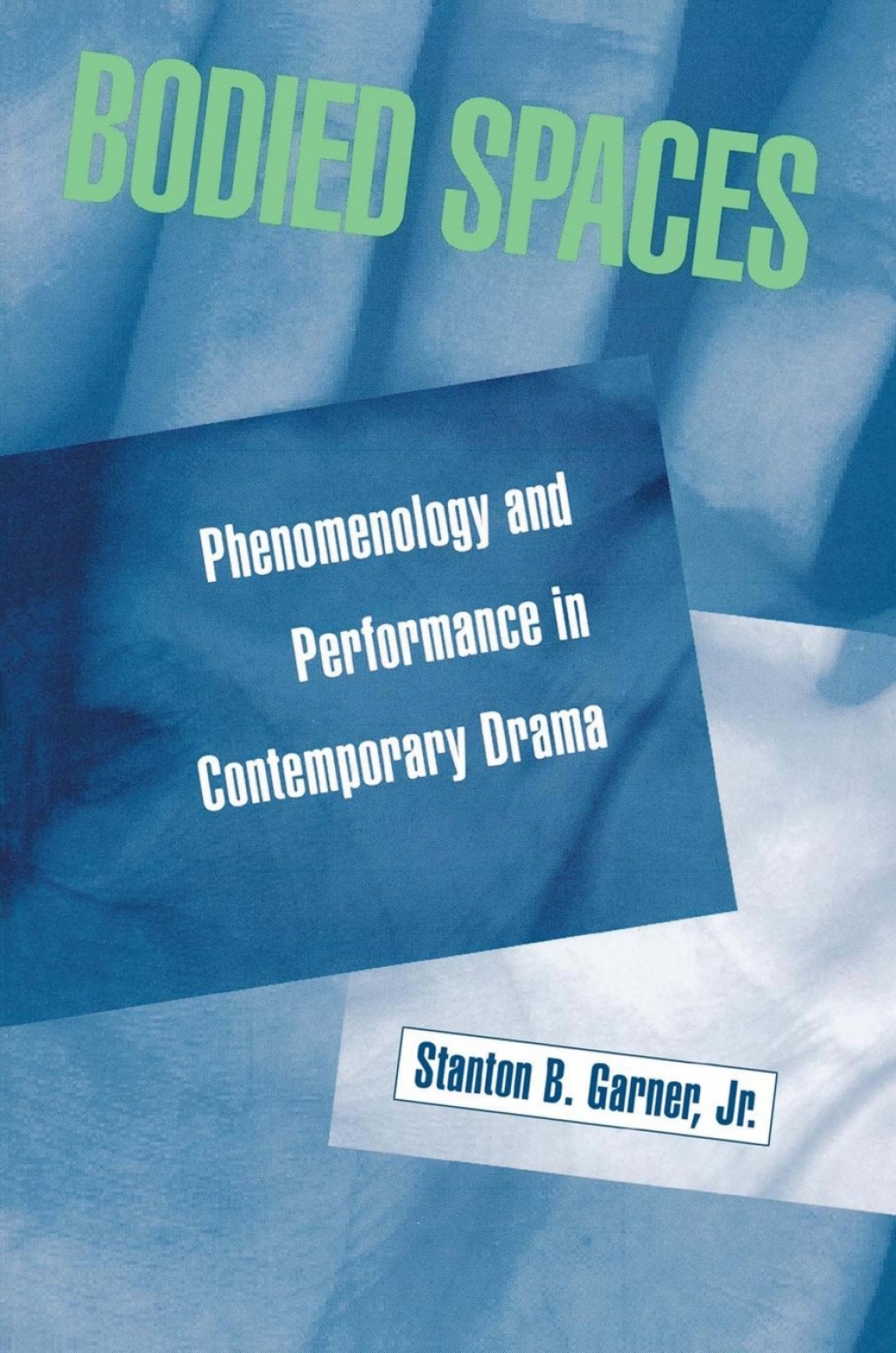 Bodied Spaces Phenomenology and Performance in Contemporary Drama â€“ PDF/EPUB Version Downloadable