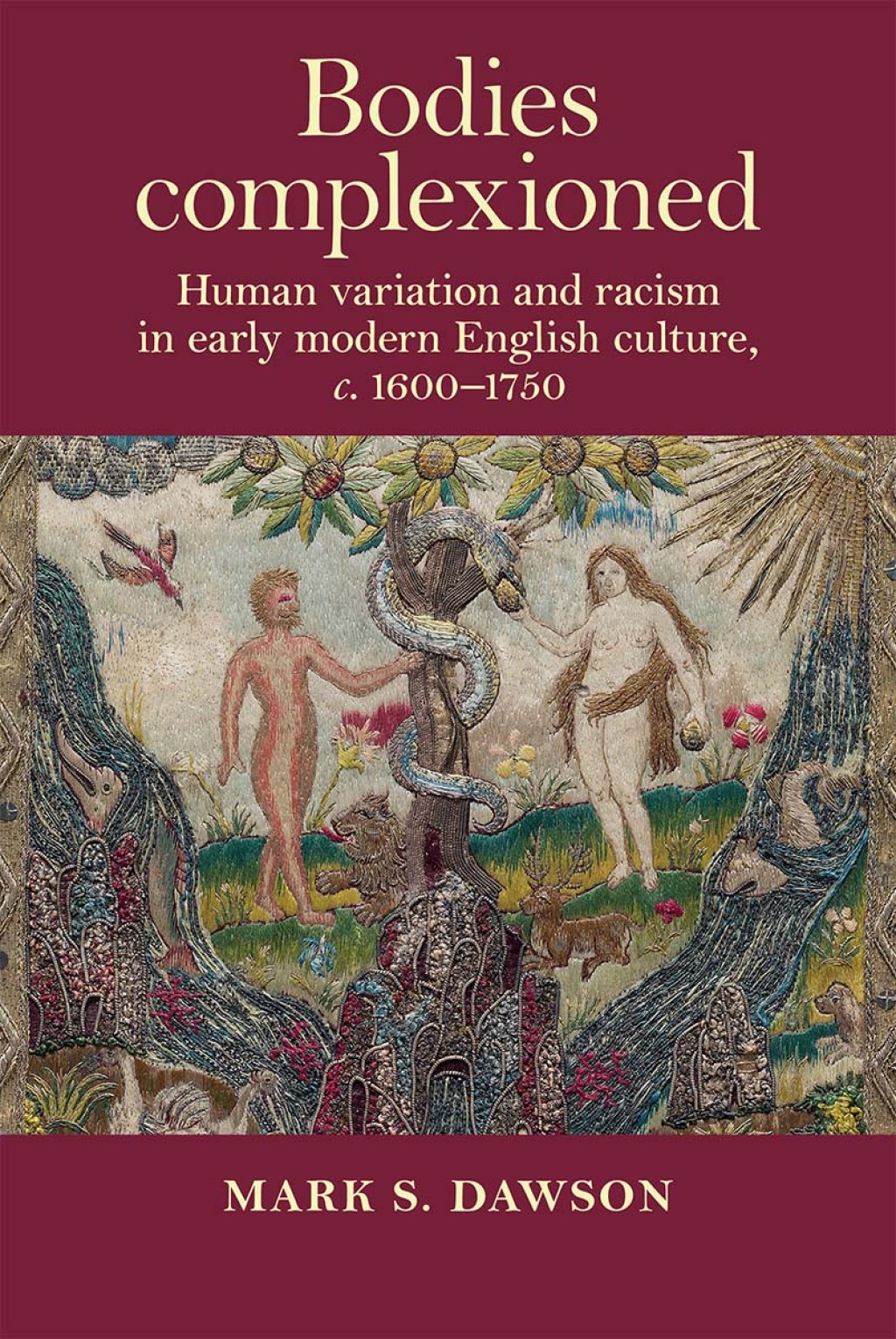 Bodies complexioned Human variation and racism in early modern English culture, <i>c</i>. 1600â€“1750 1st Edition â€“ PDF/EPUB Version Downloadable