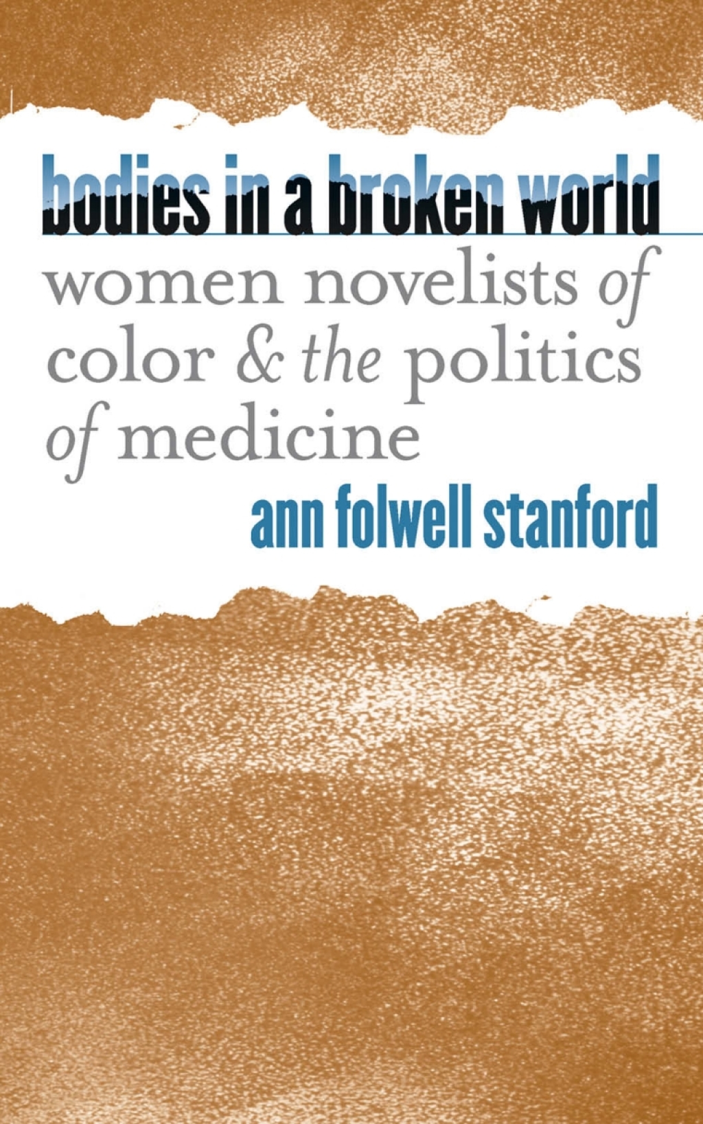 Bodies in a Broken World Women Novelists of Color and the Politics of Medicine 1st Edition - (PDF/EPUB Version)