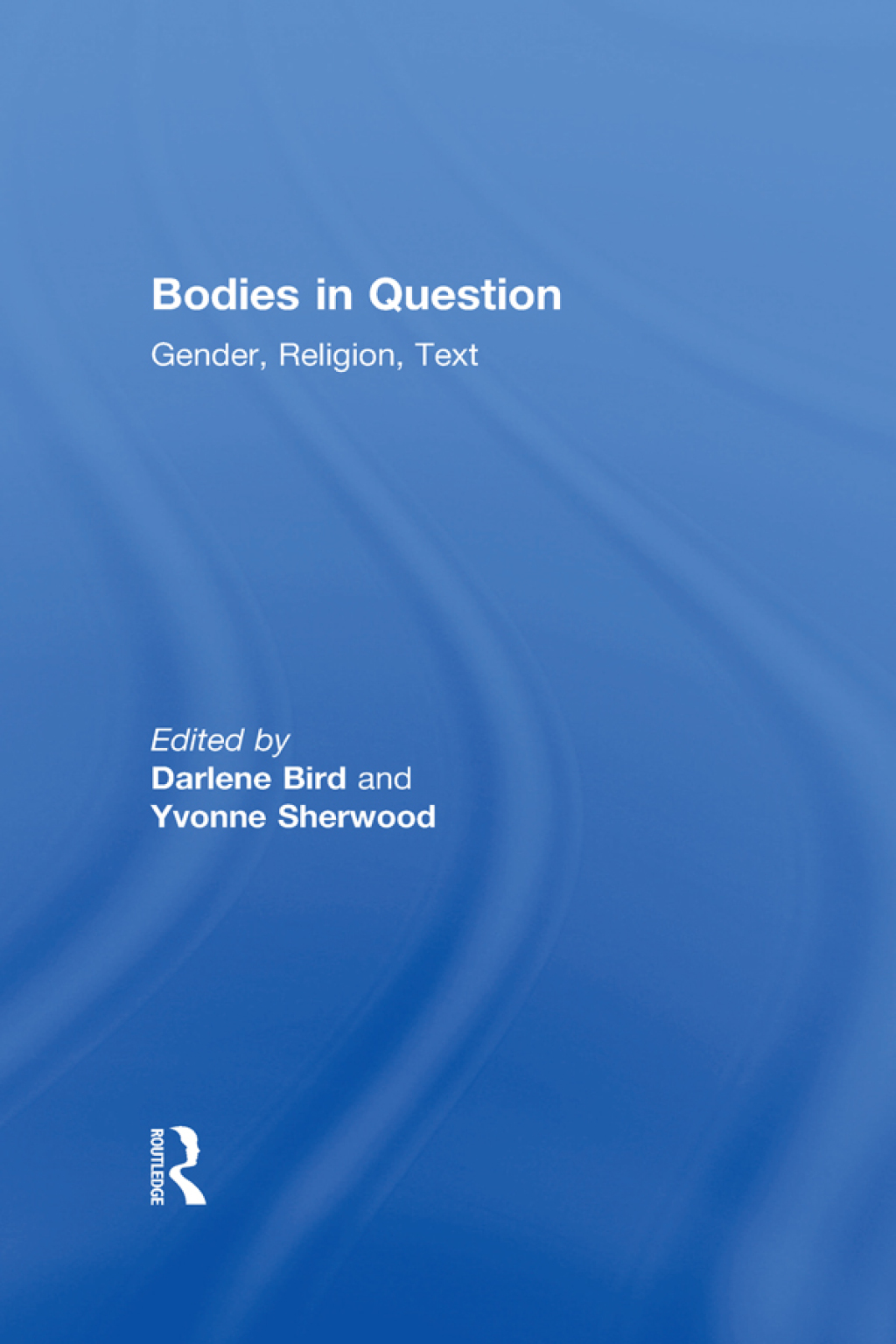 Bodies in Question Gender, Religion, Text 1st Edition â€“ PDF/EPUB Version Downloadable
