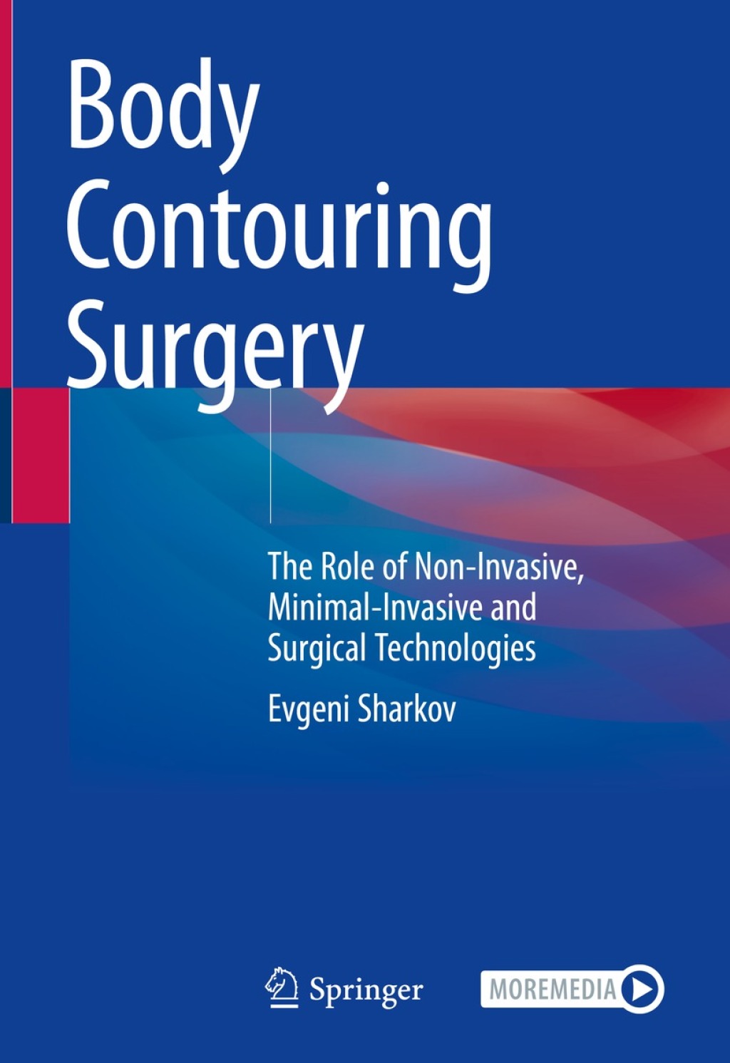 Body Contouring Surgery The Role of Non-Invasive, Minimal-Invasive and Surgical Technologies  â€“ PDF/EPUB Version Downloadable