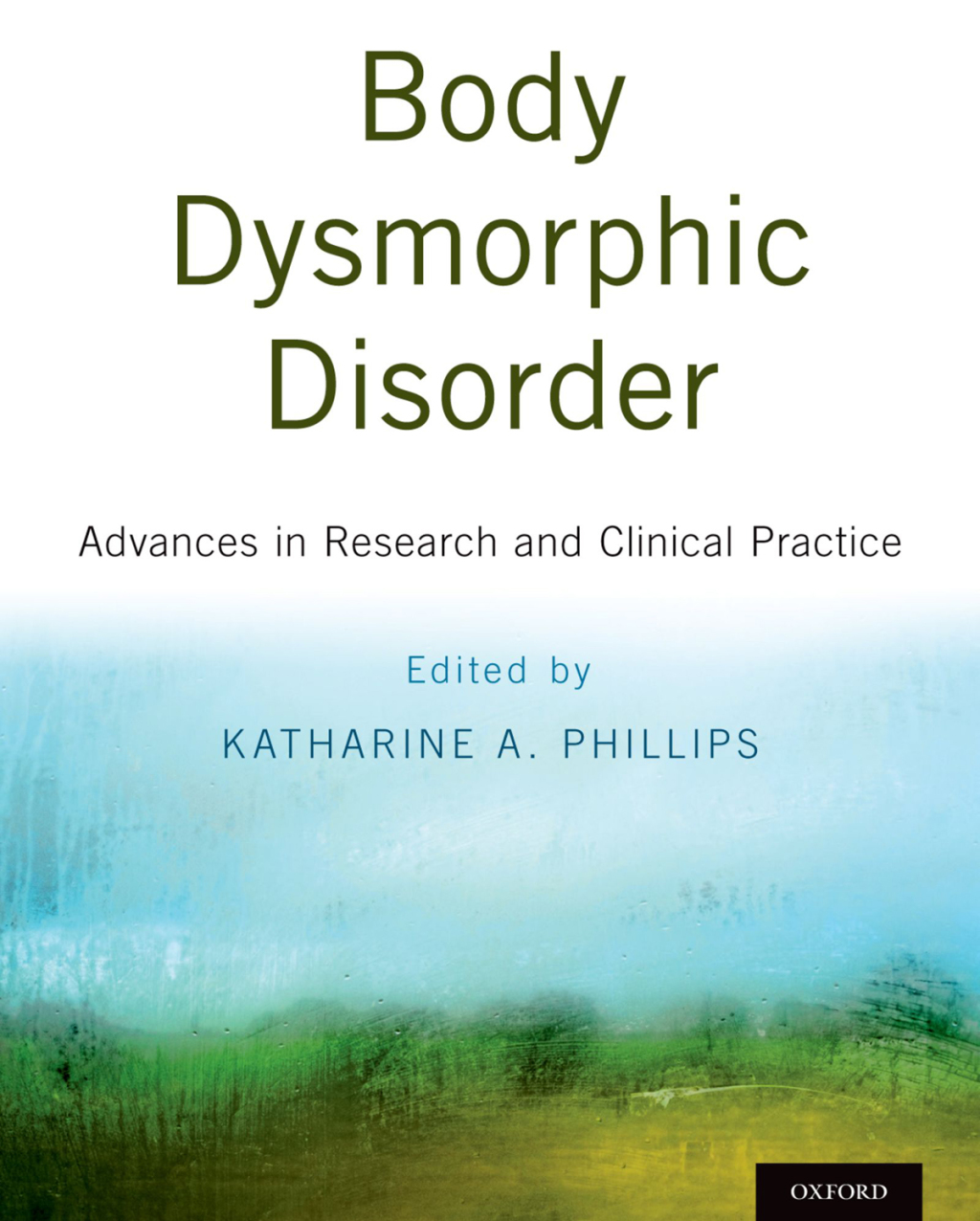 Body Dysmorphic Disorder Advances in Research and Clinical Practice 1st Edition â€“ PDF/EPUB Version Downloadable
