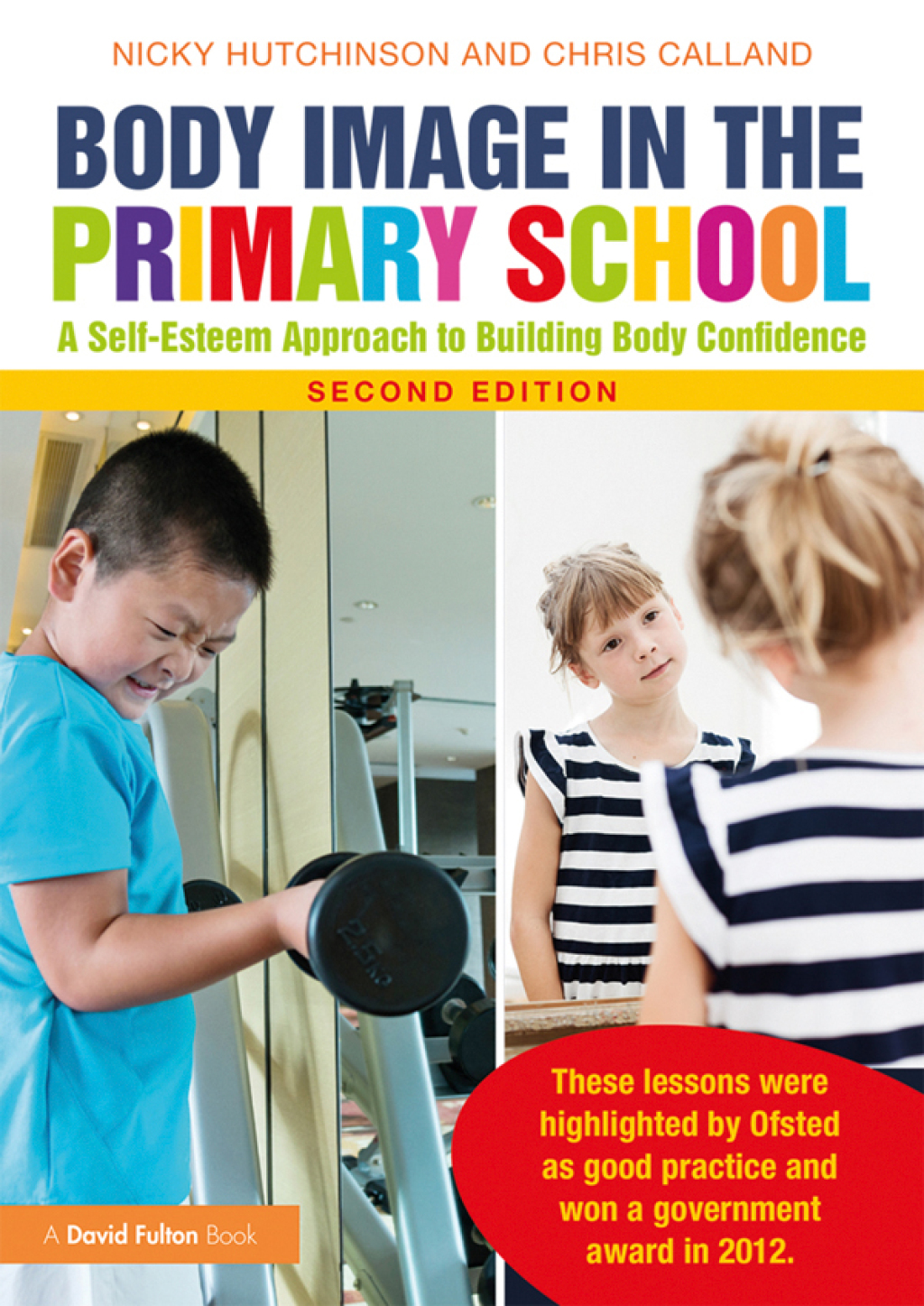 Body Image in the Primary School A Self-Esteem Approach to Building Body Confidence 2nd Edition - (PDF/EPUB Version)