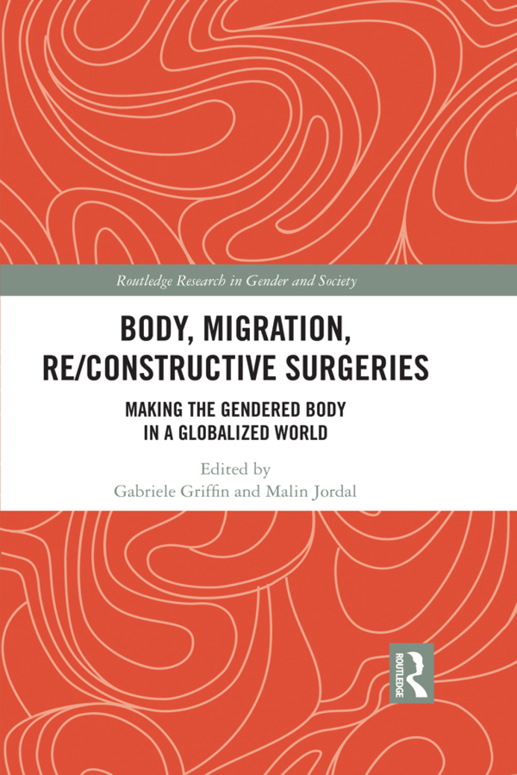 Body, Migration, Re/constructive Surgeries Making the Gendered Body in a Globalized World 1st Edition â€“ PDF/EPUB Version Downloadable