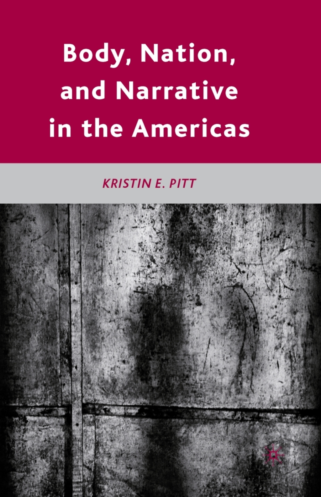 Body, Nation, and Narrative in the Americas  â€“ PDF/EPUB Version Downloadable
