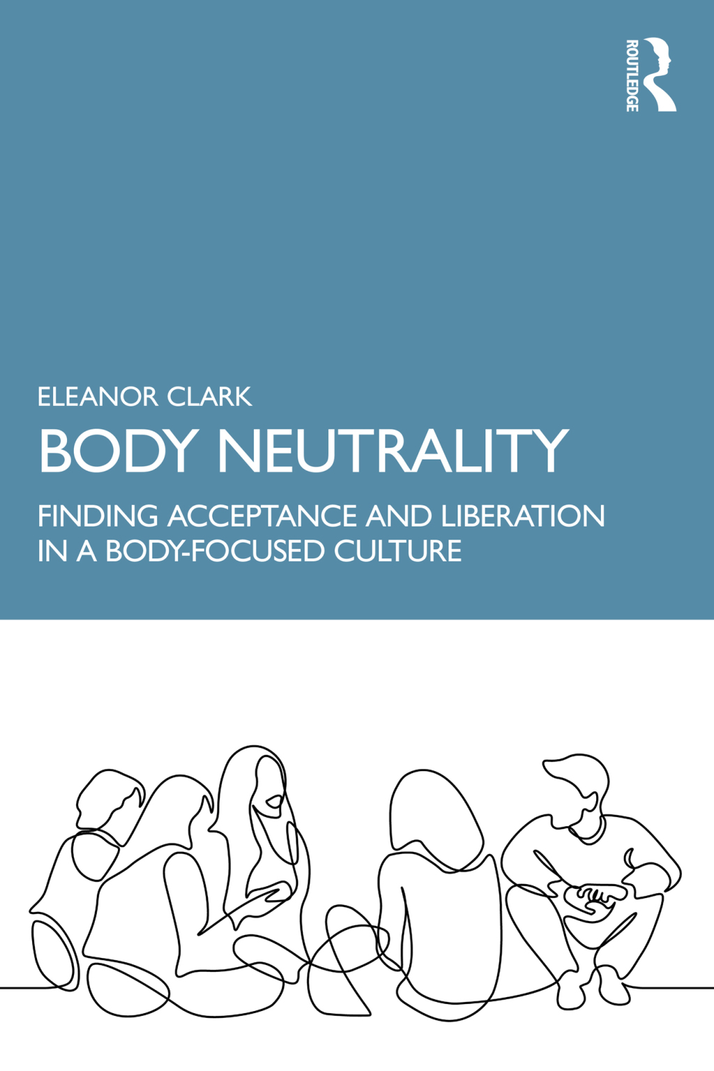 Body Neutrality Finding Acceptance and Liberation in a Body-Focused Culture 1st Edition - (PDF/EPUB Version)
