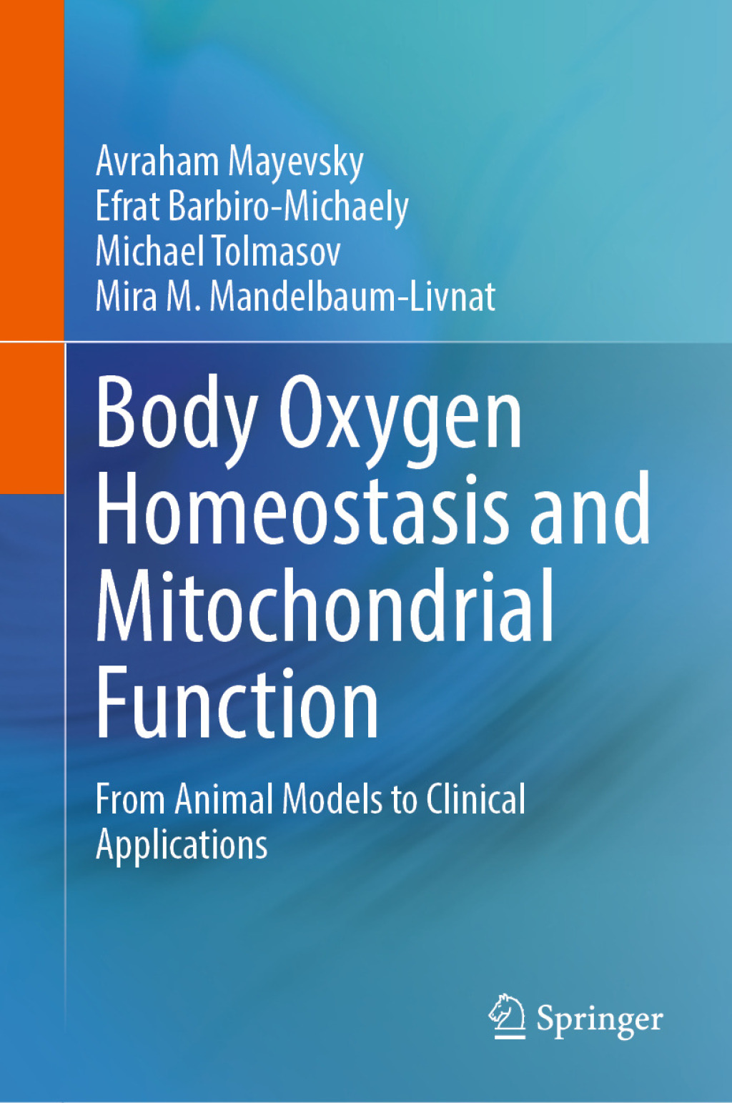 Body Oxygen Homeostasis and Mitochondrial Function From Animal Models to Clinical Applications â€“ PDF/EPUB Version Downloadable