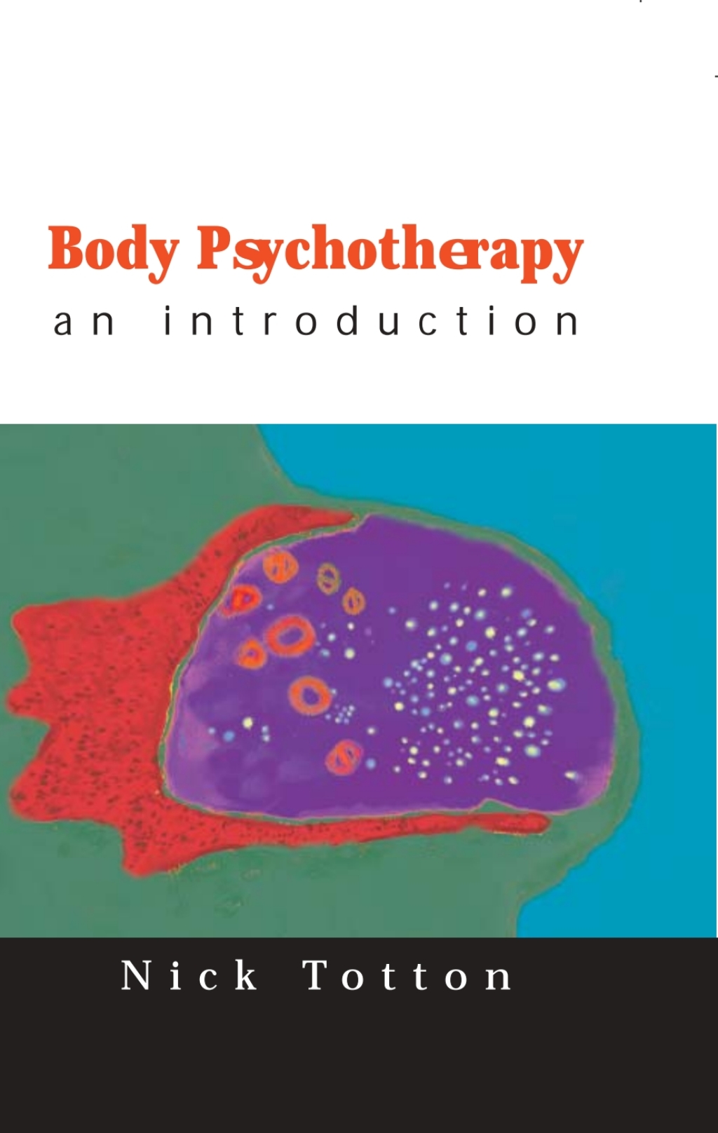 Body Psychotherapy 1st Edition - (PDF/EPUB Version)