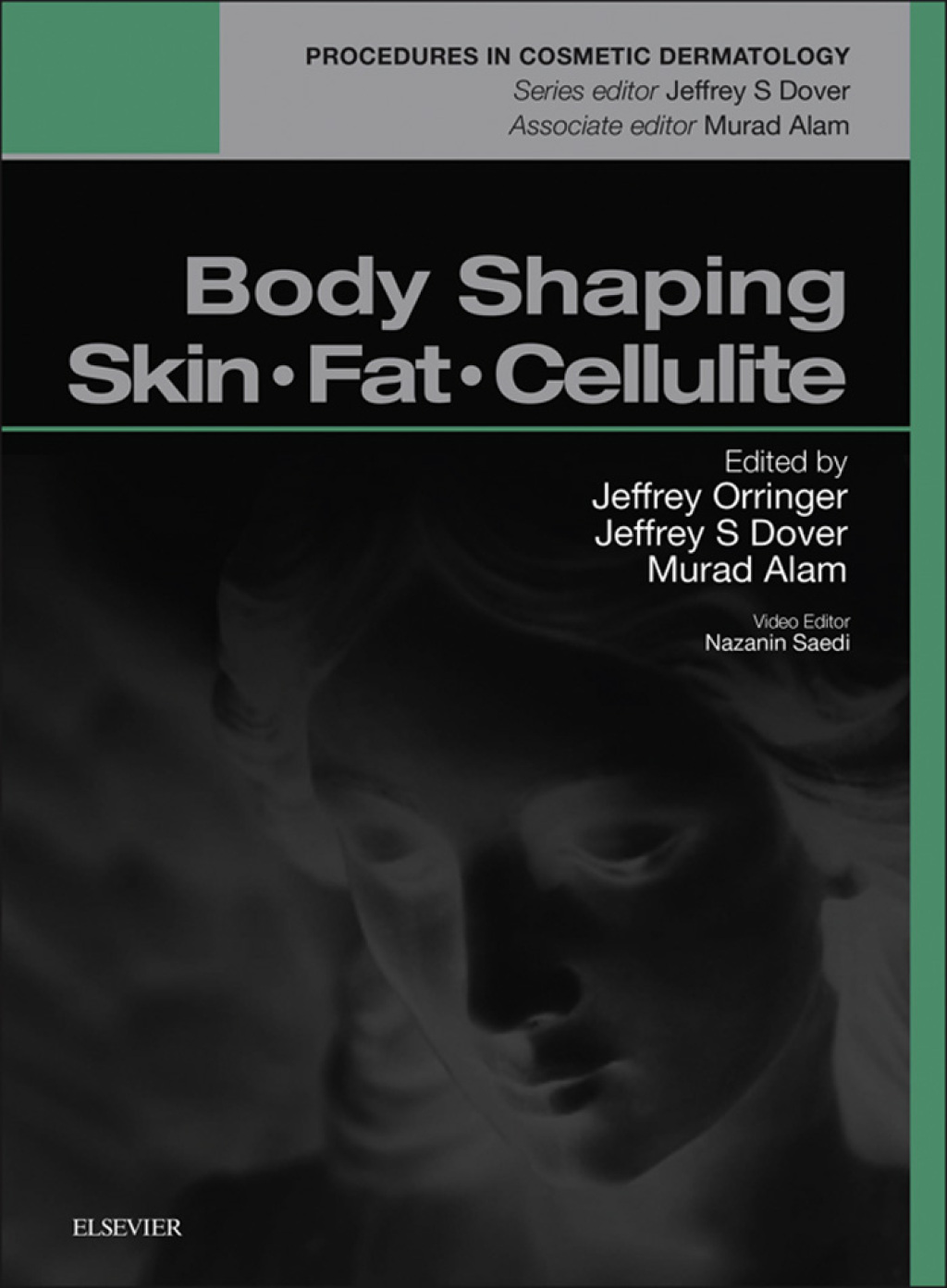 Body Shaping, Skin Fat and Cellulite E-Book Procedures in Cosmetic Dermatology Series â€“ PDF/EPUB Version Downloadable