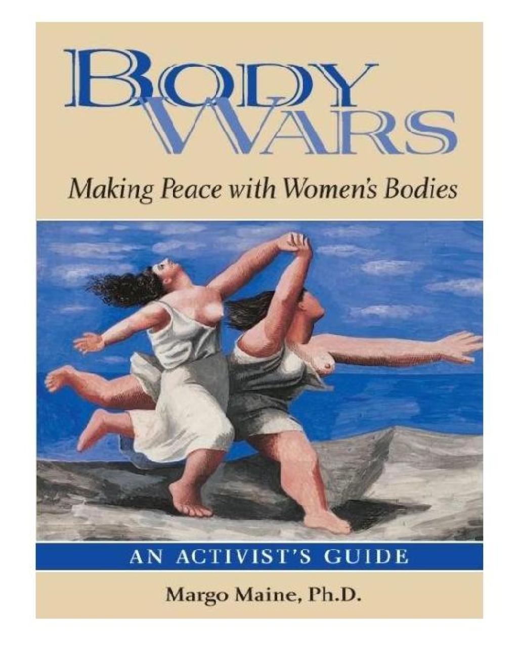 Body Wars Making Peace with Women's Bodies (An Activist's Guide) - (PDF/EPUB Version)