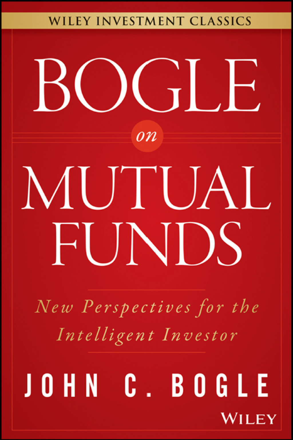 Bogle On Mutual Funds: New Perspectives For The Intelligent Investor 1st Edition - (PDF/EPUB Version)