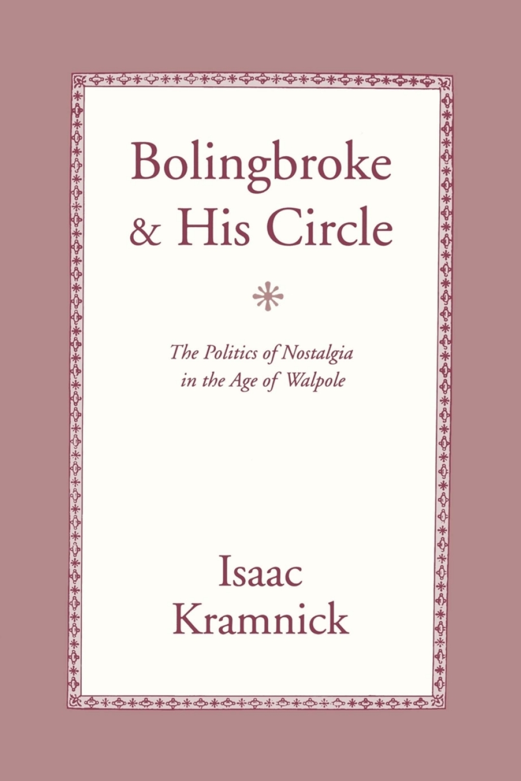 Bolingbroke and His Circle The Politics of Nostalgia in the Age of Walpole â€“ PDF/EPUB Version Downloadable
