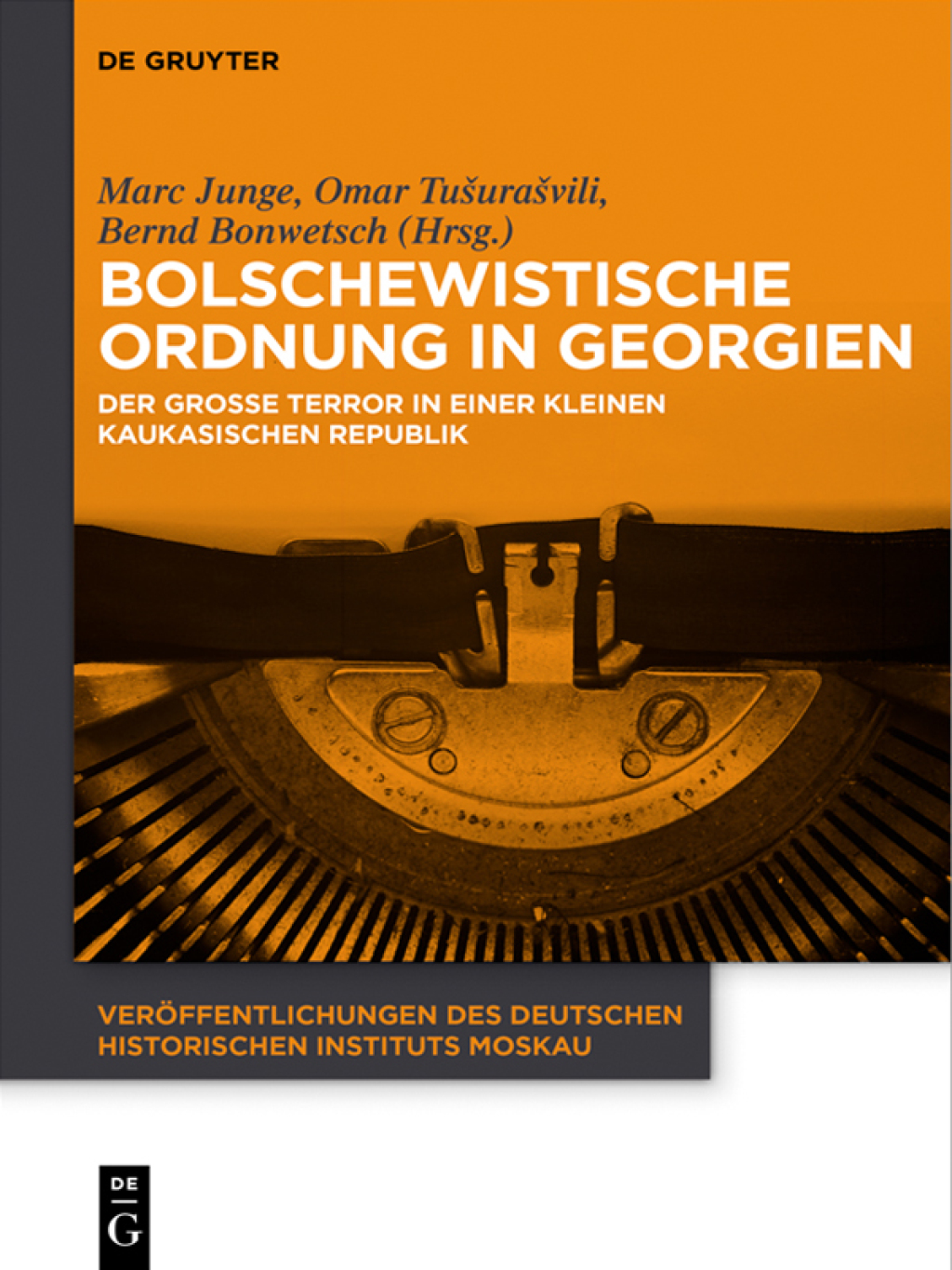 Bolschewistische Ordnung in Georgien Der GroÃŸe Terror in einer kleinen kaukasischen Republik 1st Edition â€“ PDF/EPUB Version Downloadable