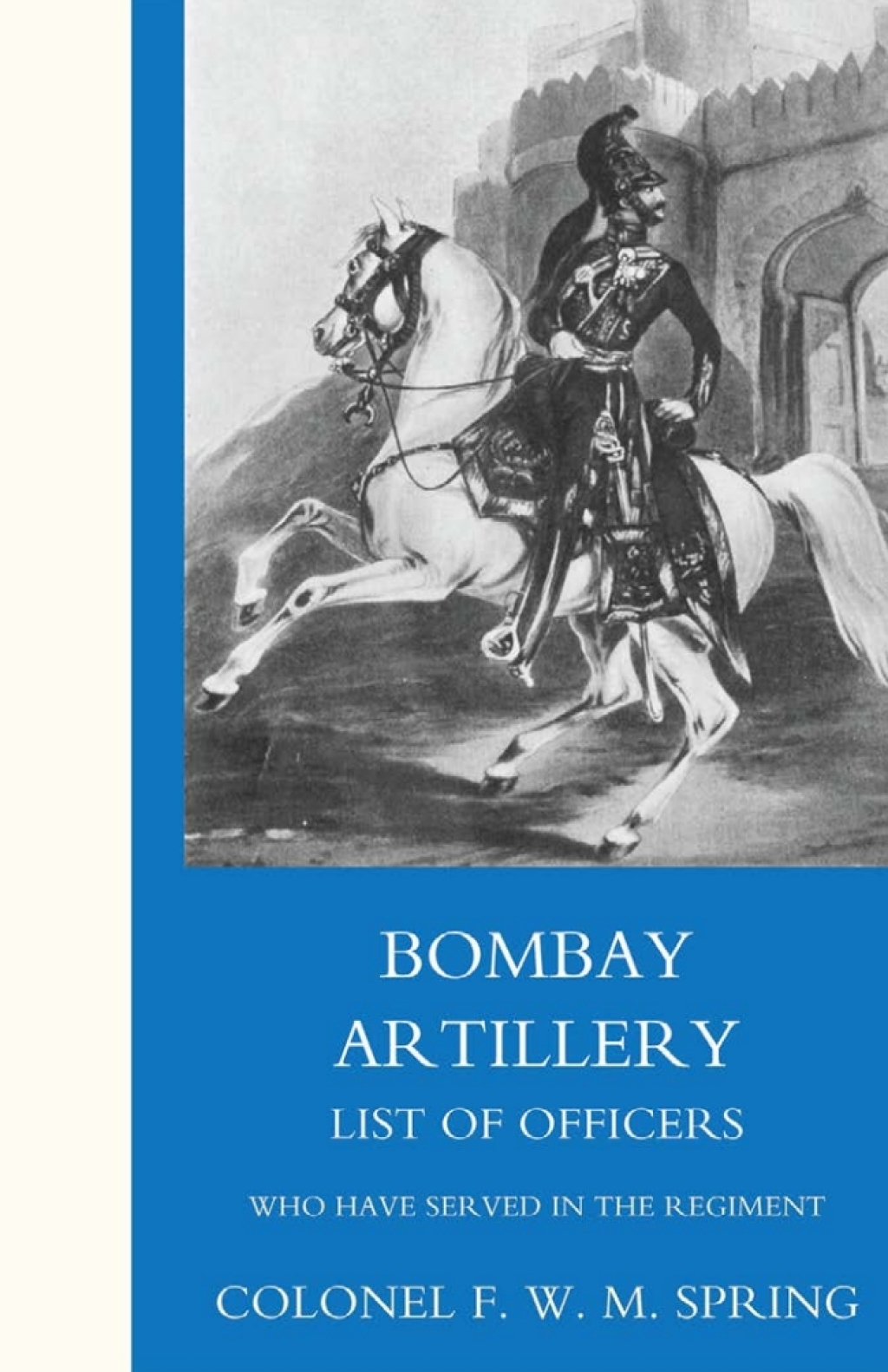 Bombay Artillery List of Officers 1st Edition â€“ PDF/EPUB Version Downloadable