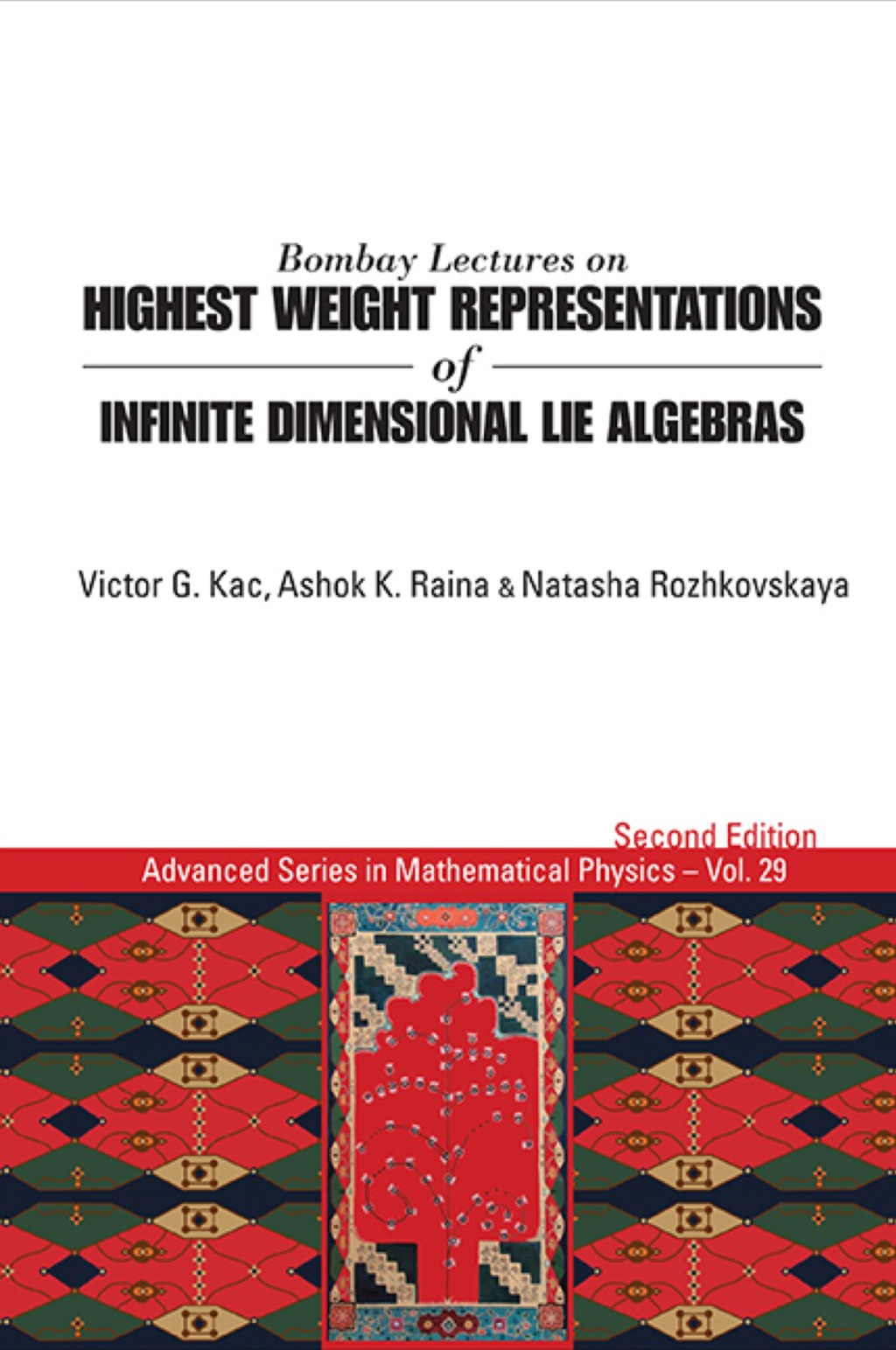 Bombay Lectures On Highest Weight Representations Of Infinite Dimensional Lie Algebras (2nd Edition) 2nd Edition - (PDF/EPUB Version)