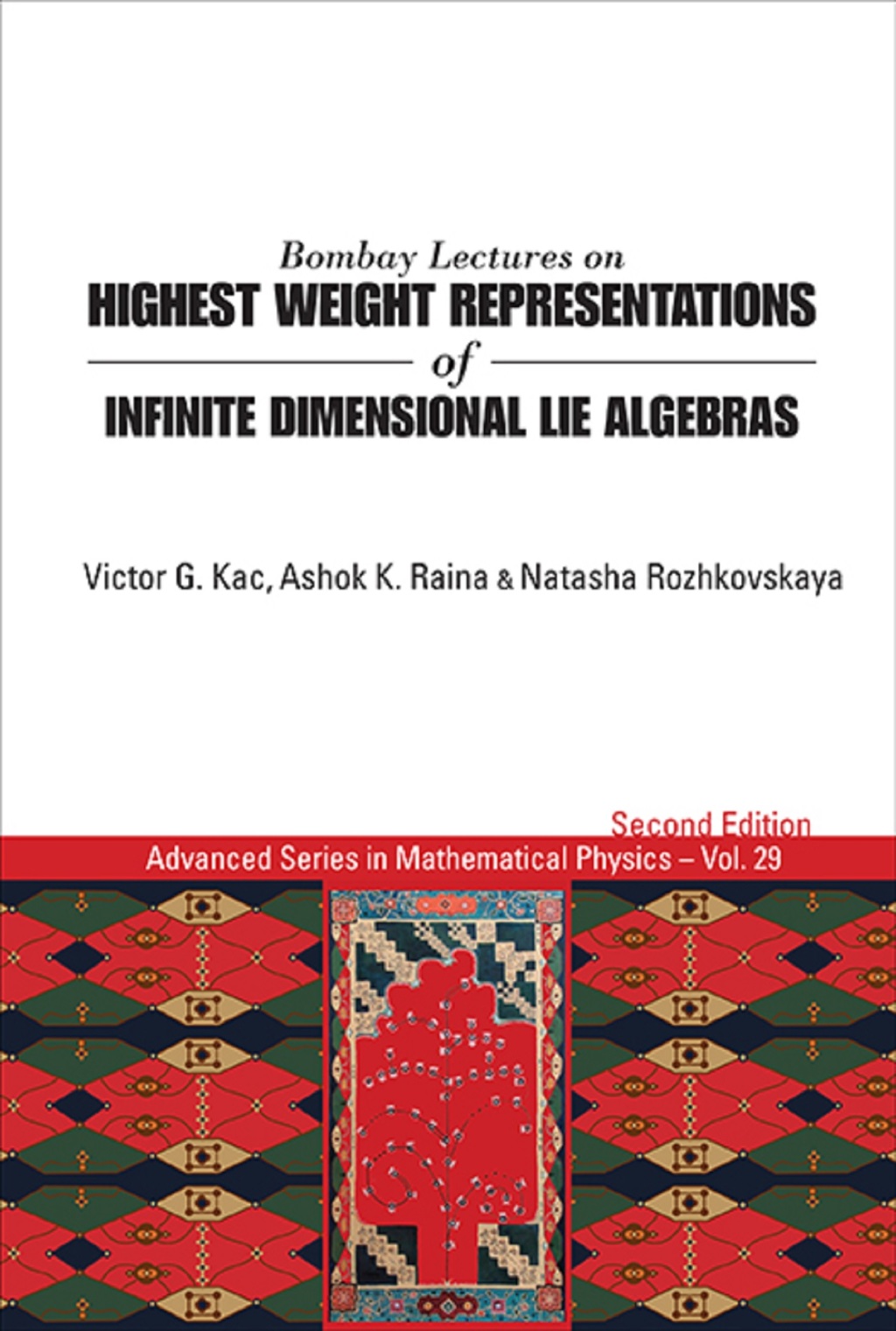 Bombay Lectures on Highest Weight Representations of Infinite Dimensional Lie Algebras 2nd Edition - (PDF/EPUB Version)