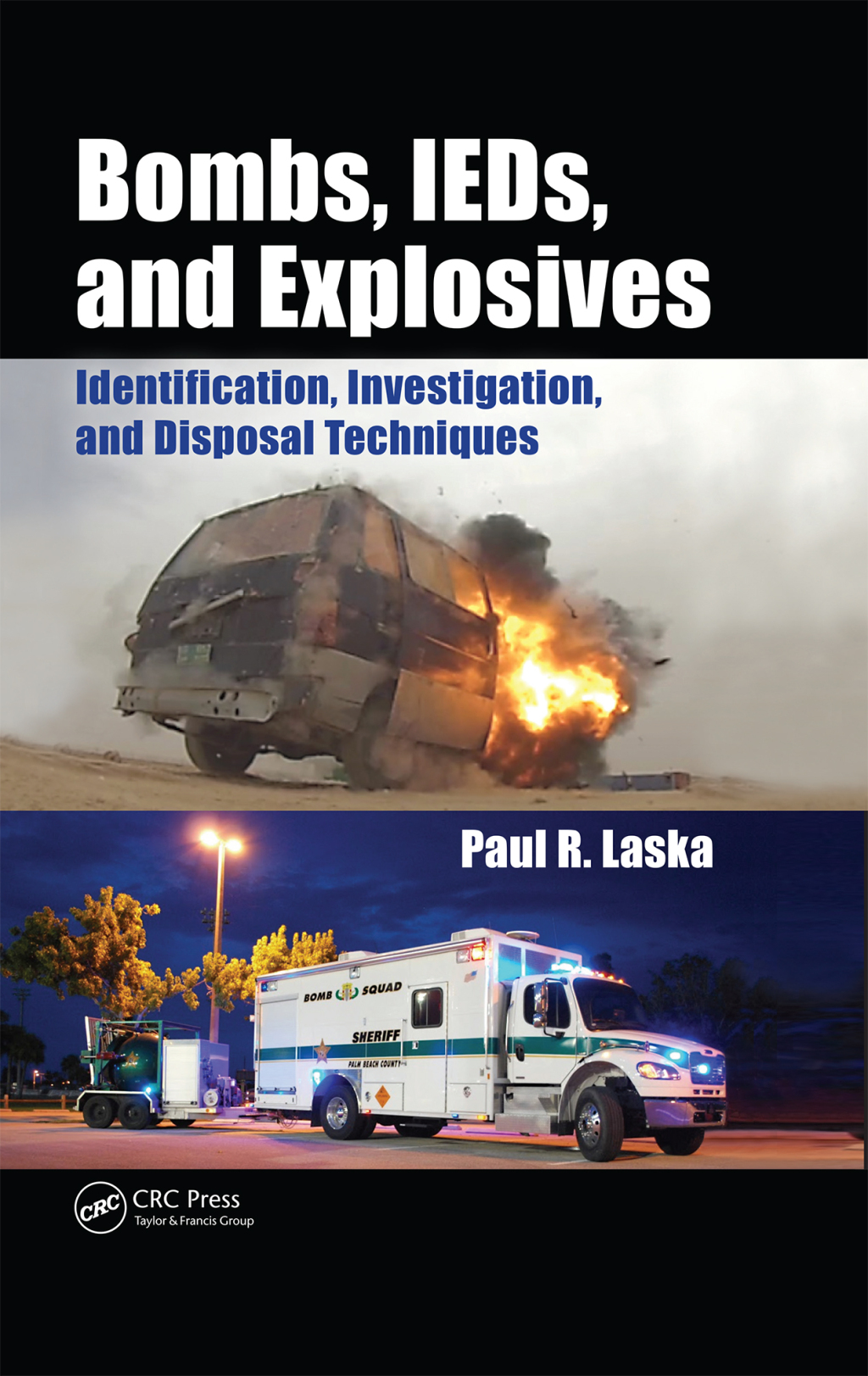 Bombs, IEDs, and Explosives Identification, Investigation, and Disposal Techniques 1st Edition â€“ PDF/EPUB Version Downloadable