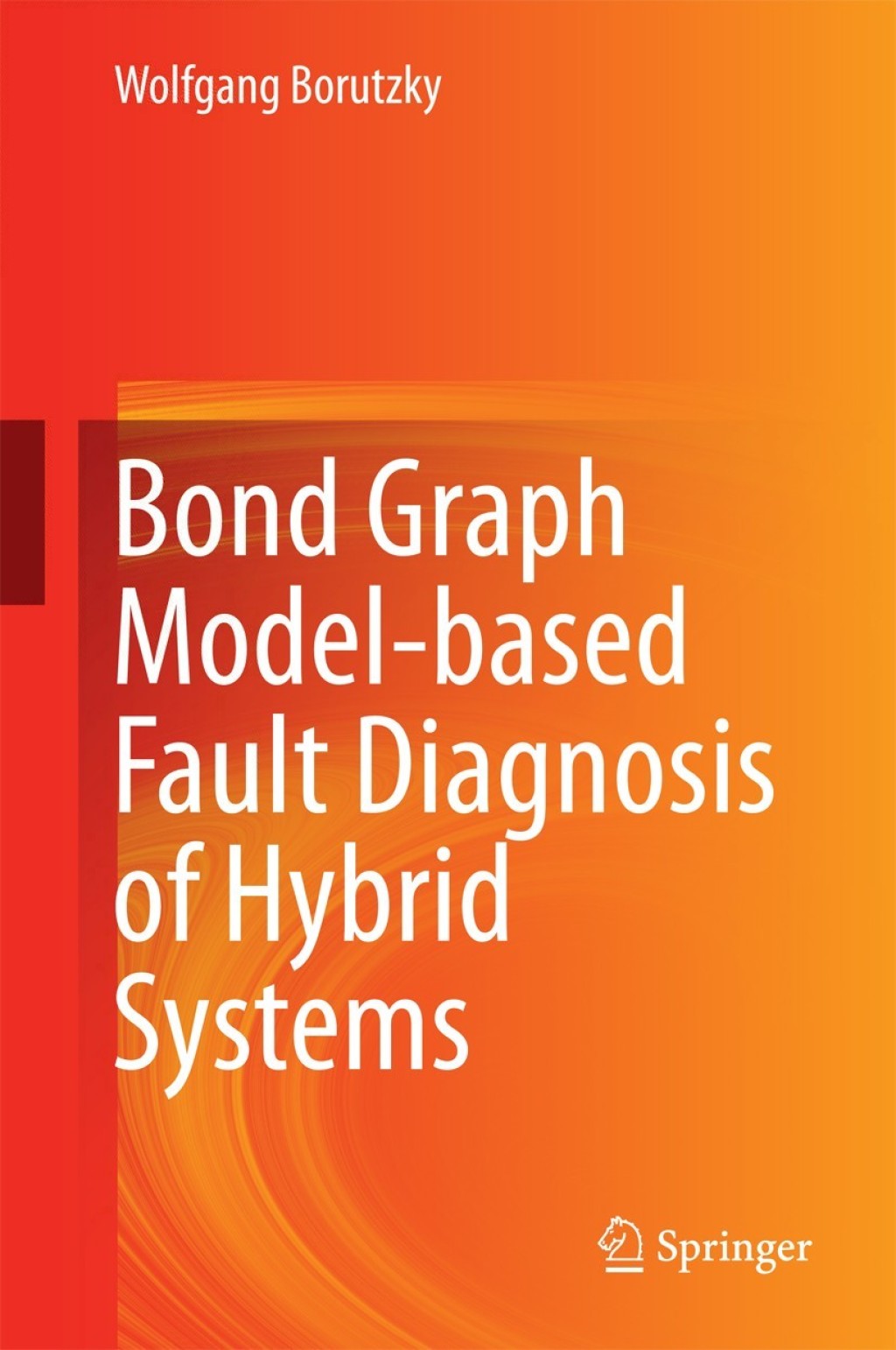 Bond Graph Model-based Fault Diagnosis of Hybrid Systems â€“ PDF/EPUB ...