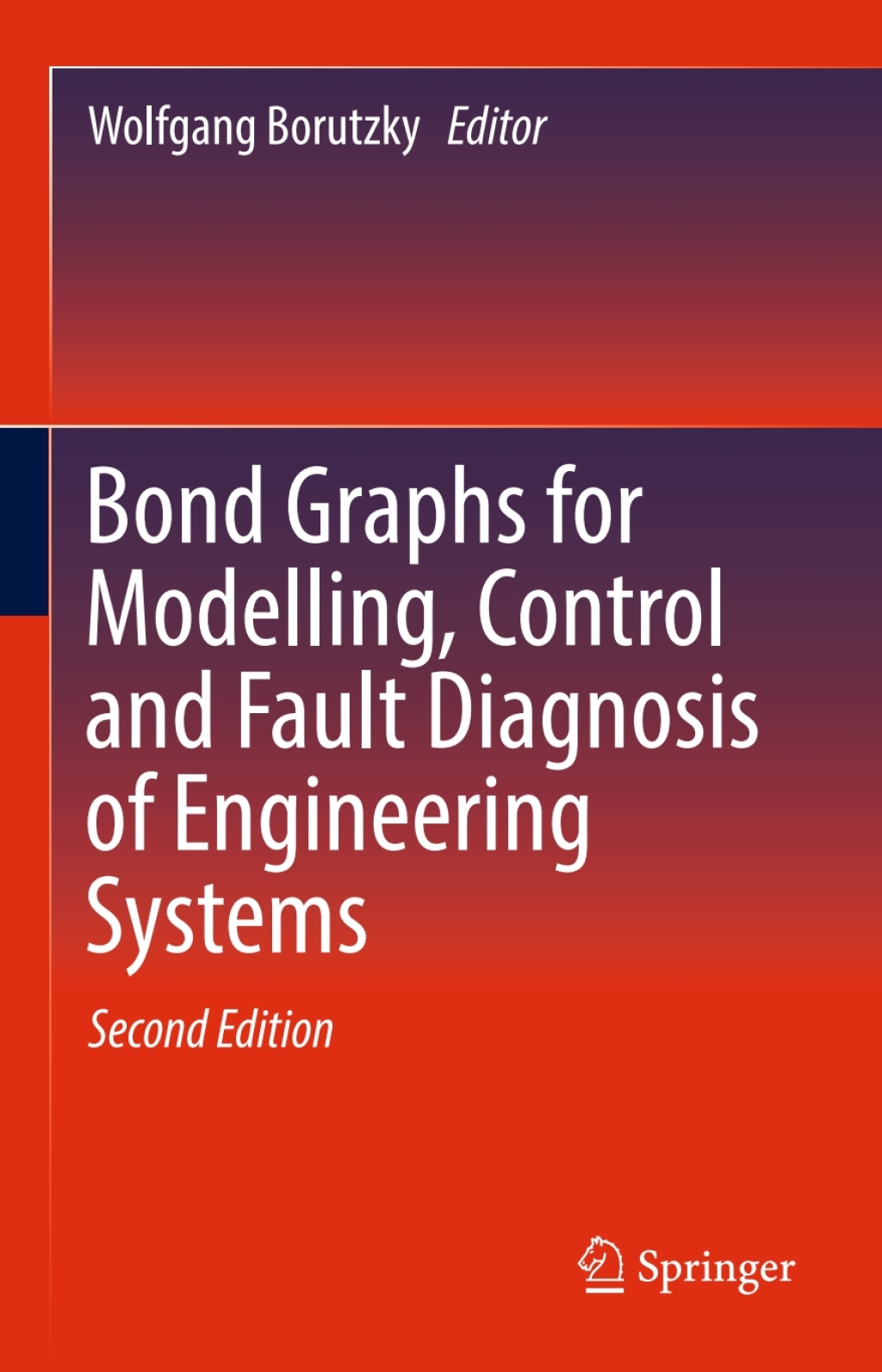 Bond Graphs for Modelling, Control and Fault Diagnosis of Engineering ...