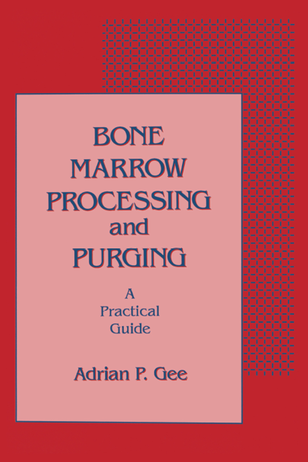 Bone Marrow Processing and Purging a Practical Guide 1st Edition â€“ PDF/EPUB Version Downloadable