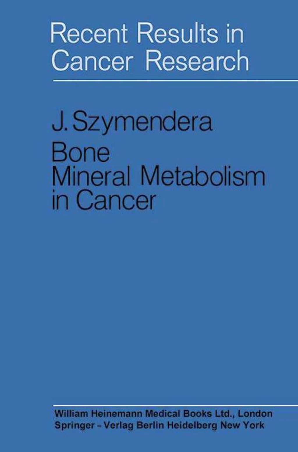 Bone Mineral Metabolism in Cancer: Recent Results in Cancer Research - (PDF/EPUB Version)