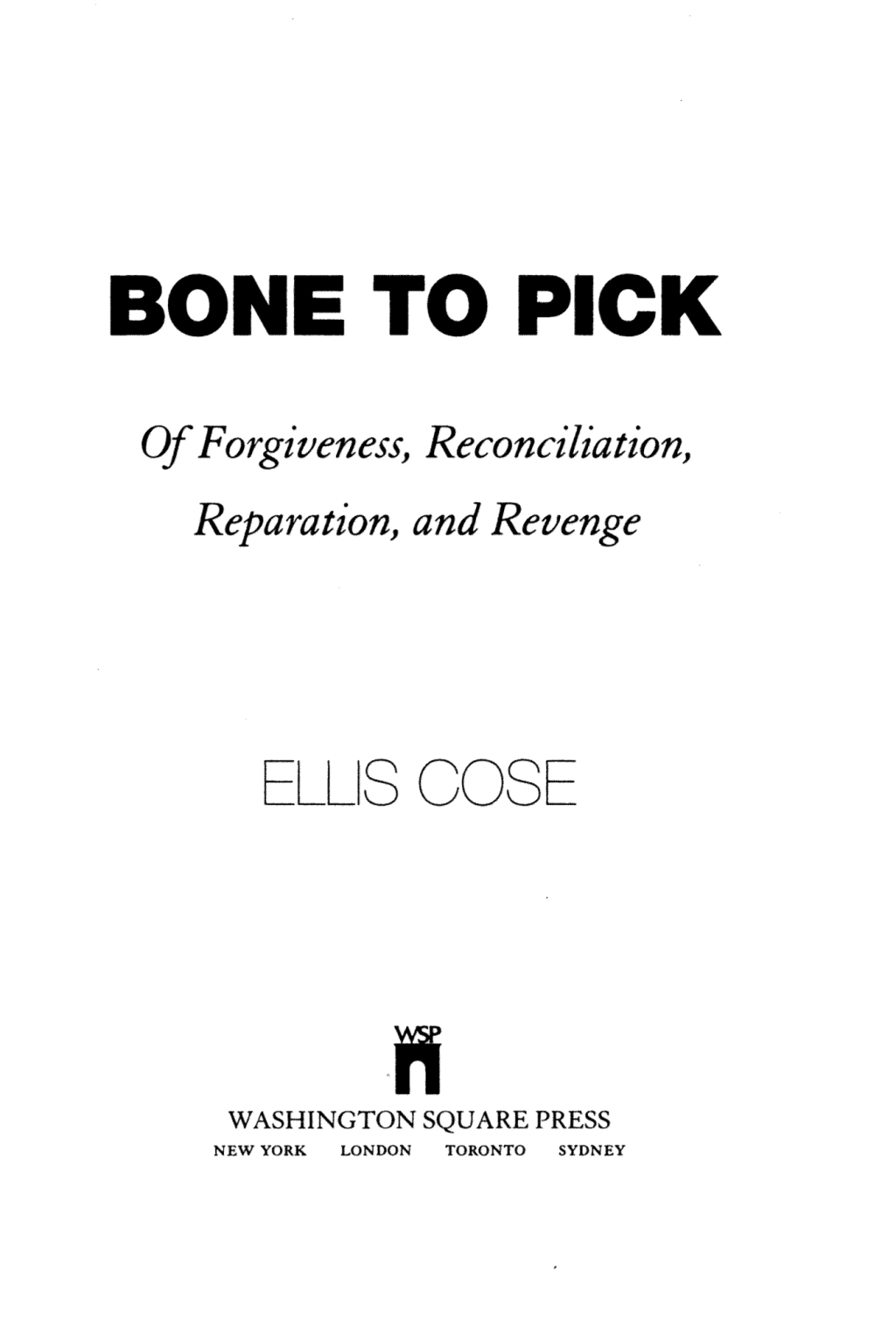 Bone to Pick Of Forgiveness, Reconciliation, Reparation, and Revenge - (PDF/EPUB Version)