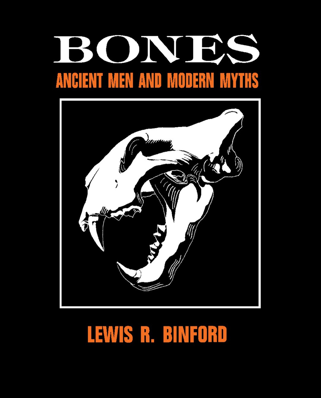 Bones Ancient Men and Modern Myths  â€“ PDF/EPUB Version Downloadable