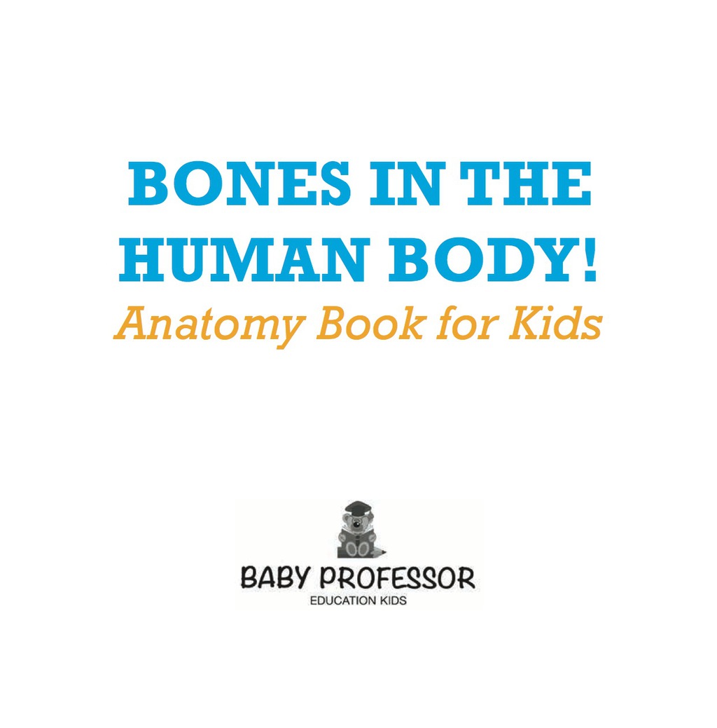 Bones In The Human Body! Anatomy Book for Kids - (PDF/EPUB Version)