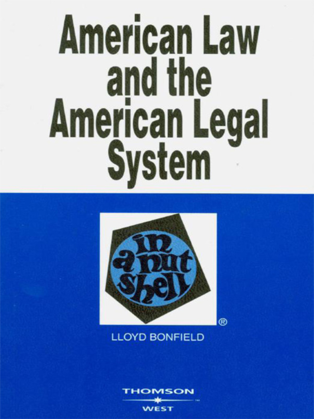 Bonfield's American Law and the American Legal System in a Nutshell 1st Edition â€“ PDF/EPUB Version Downloadable