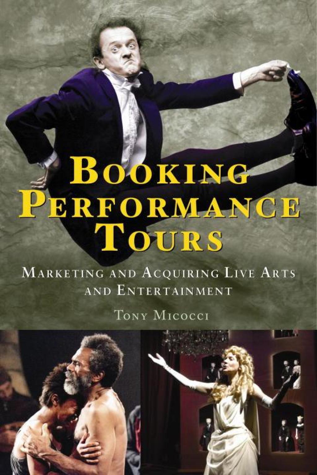 Booking Performance Tours Marketing and Acquiring Live Arts and Entertainment - (PDF/EPUB Version)