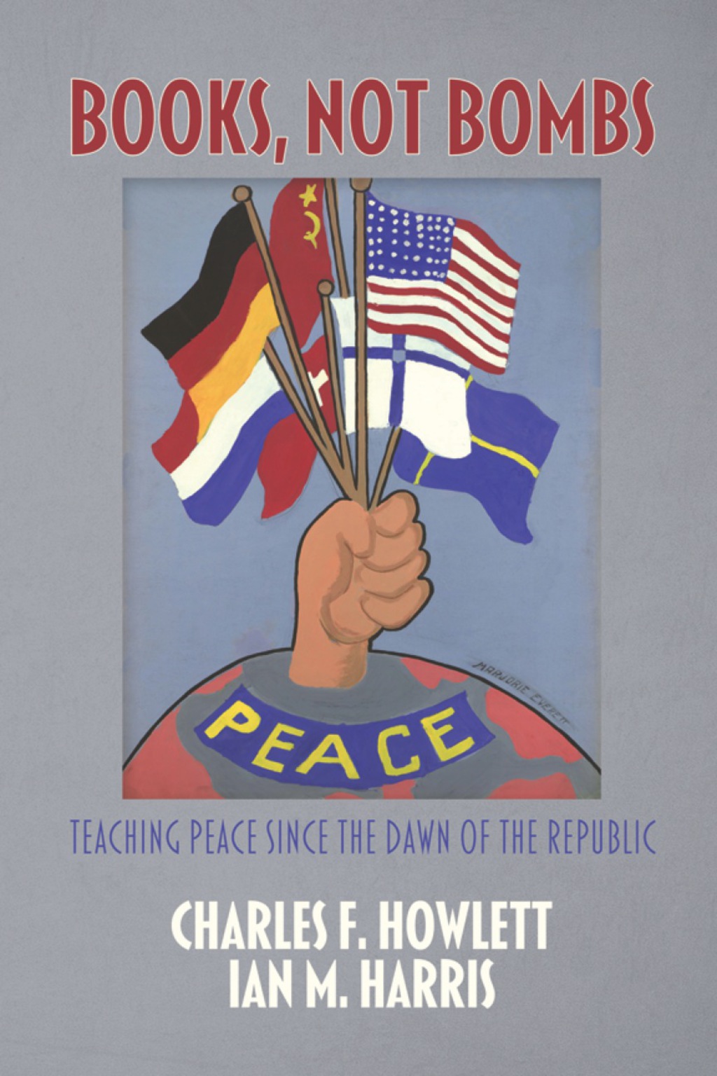 Books, Not Bombs: Teaching Peace Since the Dawn of the Republic  â€“ PDF/EPUB Version Downloadable