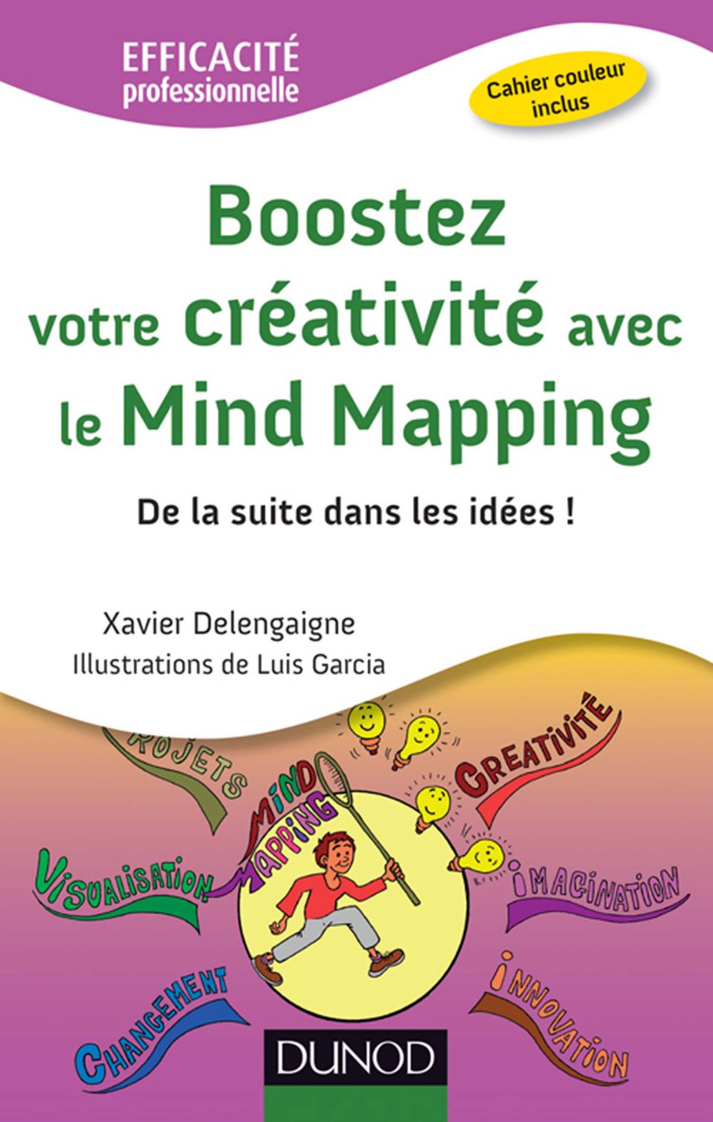 Boostez votre crÃ©ativitÃ© avec le Mind Mapping De la suite dans les idÃ©es ! - (PDF/EPUB Version)