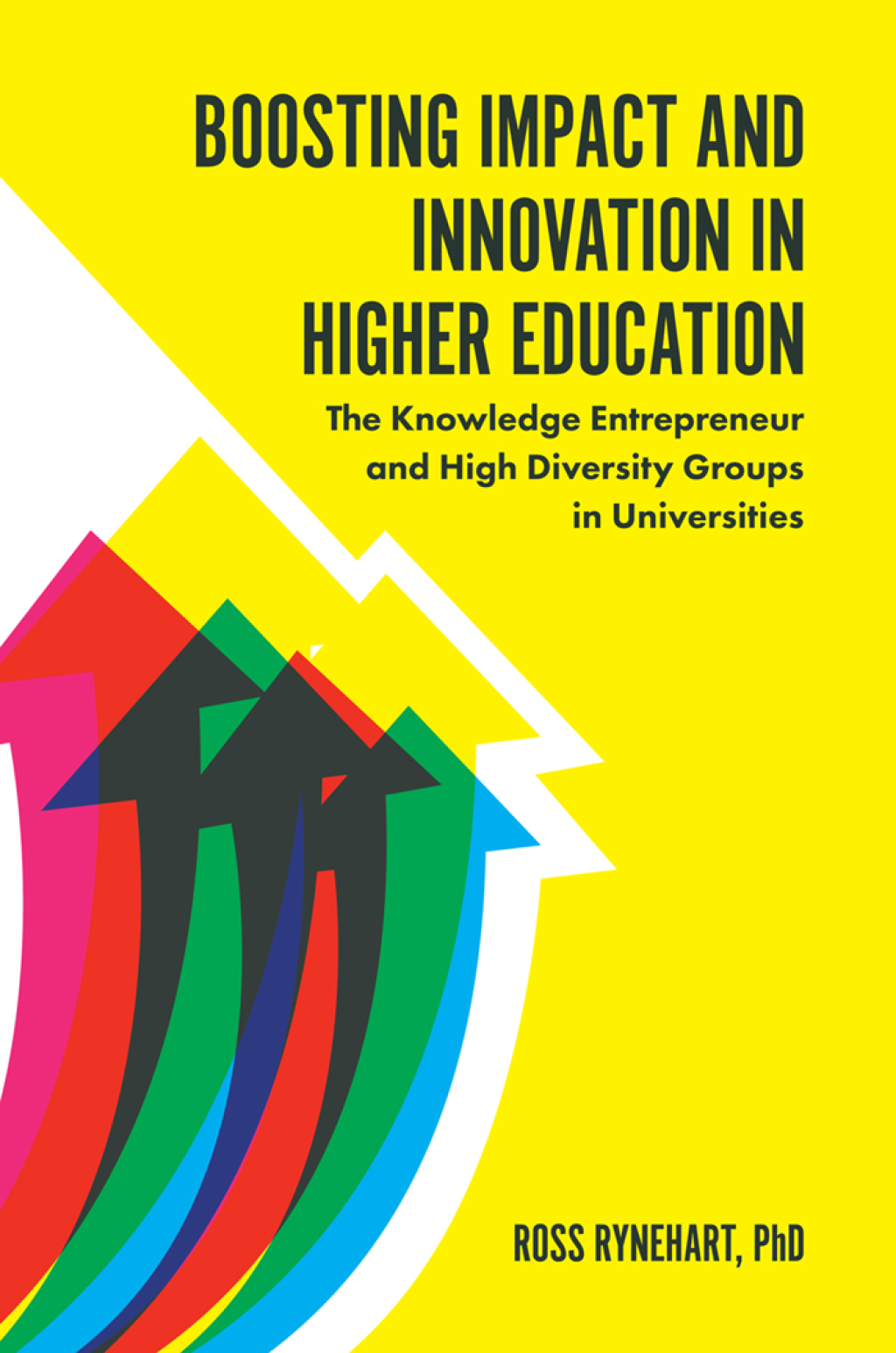 Boosting Impact and Innovation in Higher Education The Knowledge Entrepreneur and High Diversity Groups in Universities â€“ PDF/EPUB Version Downloadable
