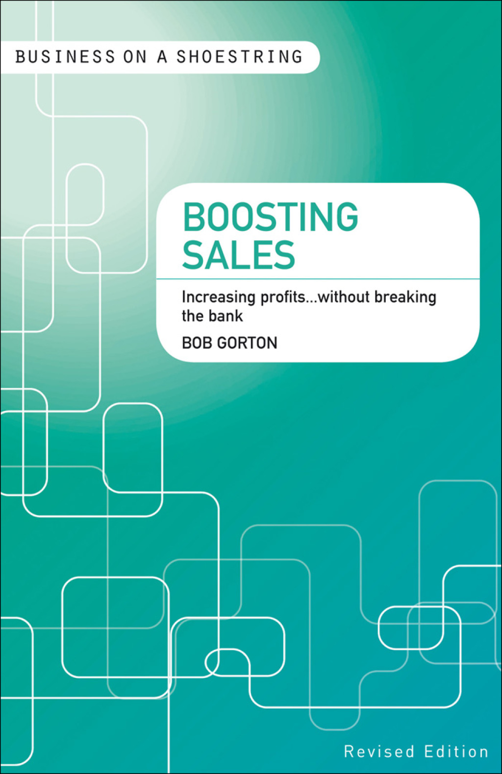 Boosting sales Increasing profits...without breaking the bank 1st Edition - (PDF/EPUB Version)