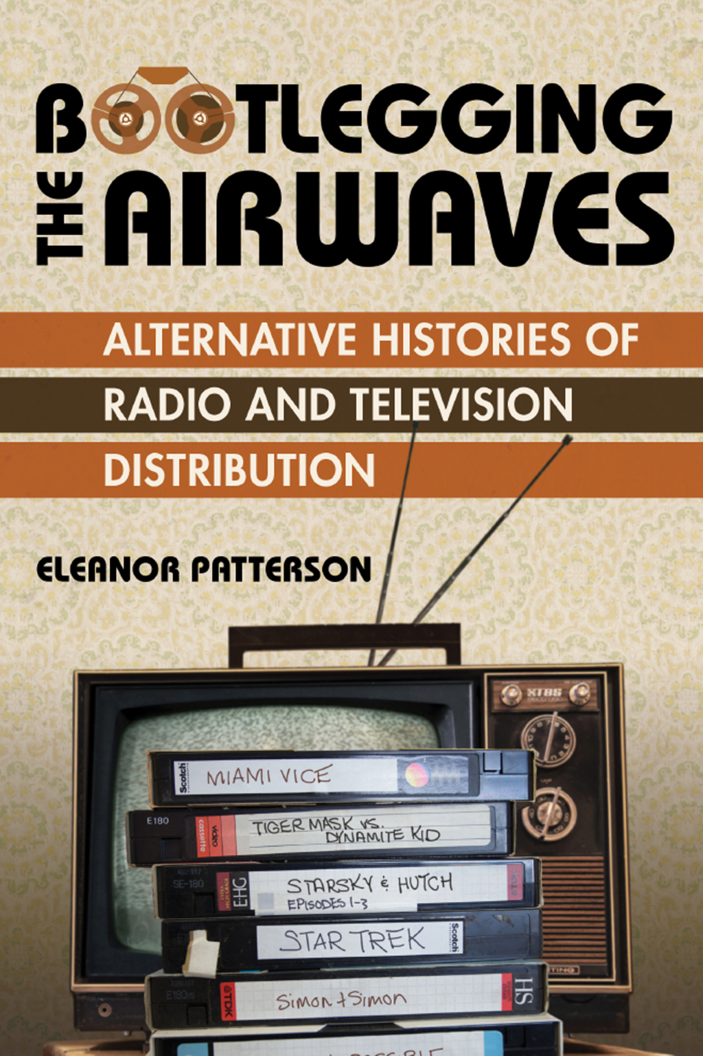 Bootlegging the Airwaves Alternative Histories of Radio and Television Distribution - (PDF/EPUB Version)