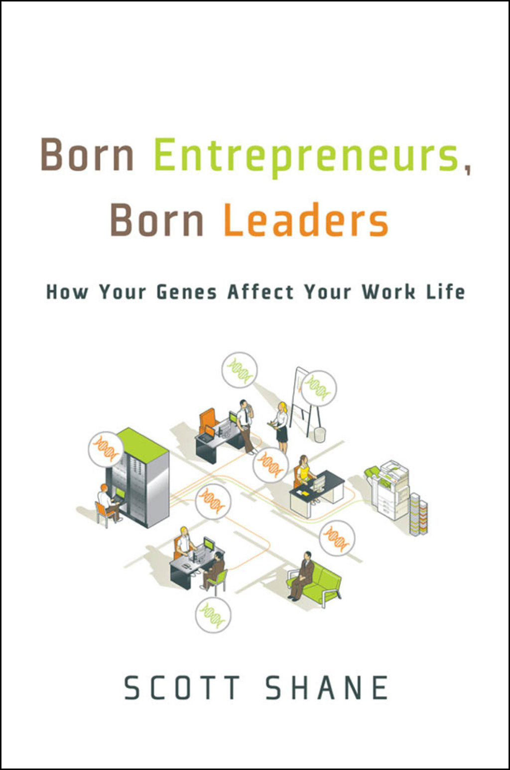 Born Entrepreneurs, Born Leaders How Your Genes Affect Your Work Life - (PDF/EPUB Version)
