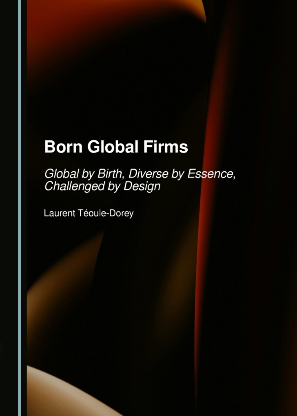 Born Global Firms Global by Birth, Diverse by Essence, Challenged by Design 1st Edition â€“ PDF/EPUB Version Downloadable