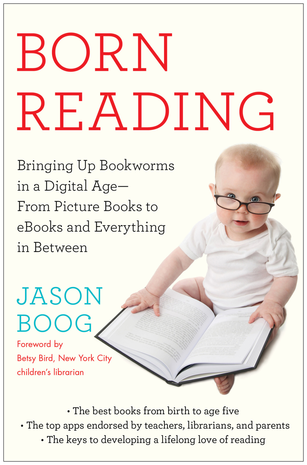Born Reading Bringing Up Bookworms in a Digital Age -- From Picture Books to eBooks and Everything in Between - (PDF/EPUB Version)