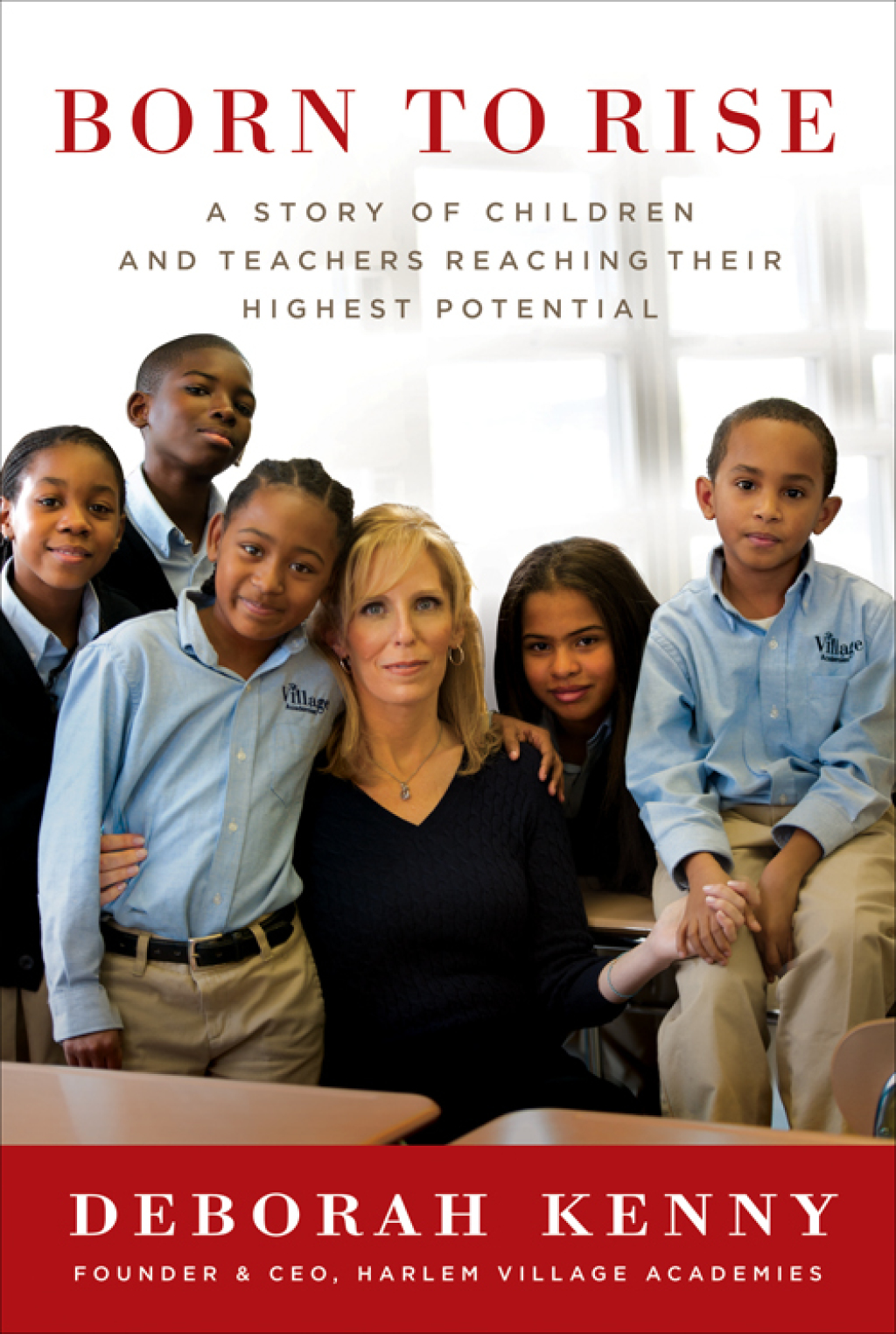 Born to Rise A Story of Children and Teachers Reaching Their Highest Potential - (PDF/EPUB Version)
