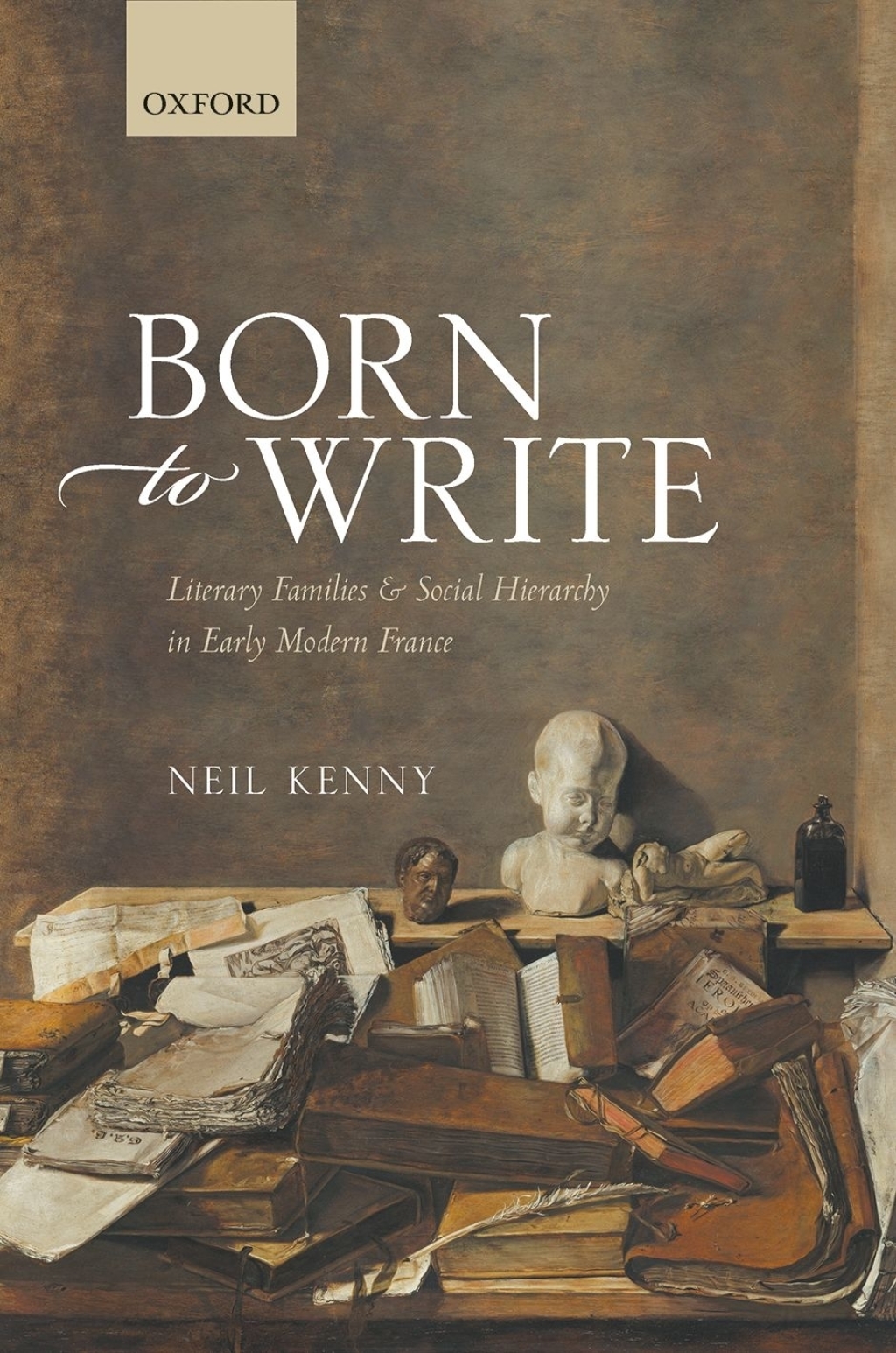 Born to Write Literary Families and Social Hierarchy in Early Modern France  â€“ PDF/EPUB Version Downloadable
