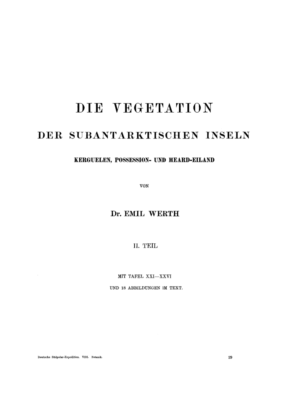 Botanik, Heft 3: Die Vegetation der subantarktischen Inseln Kerguelen, Possession- und Heard-Eiland, Teil 2 1st Edition â€“ PDF/EPUB Version Downloadable