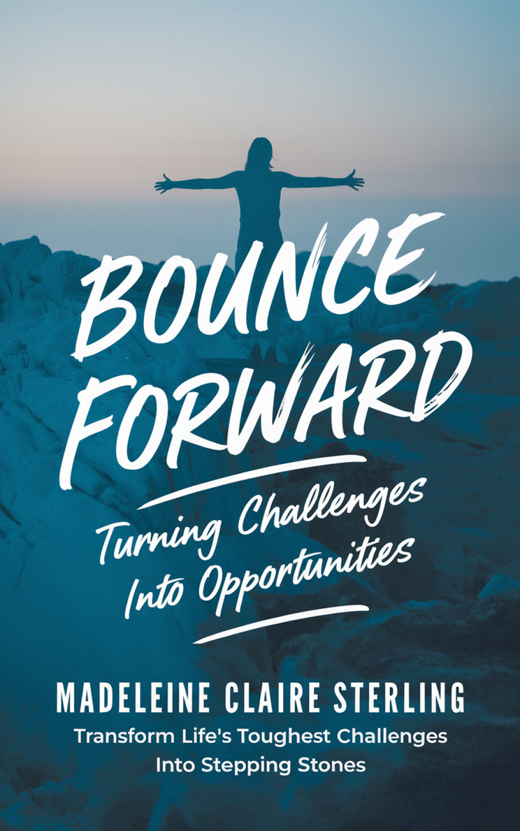 Bounce Forward Turning Challenges into Opportunities - (PDF/EPUB Version)