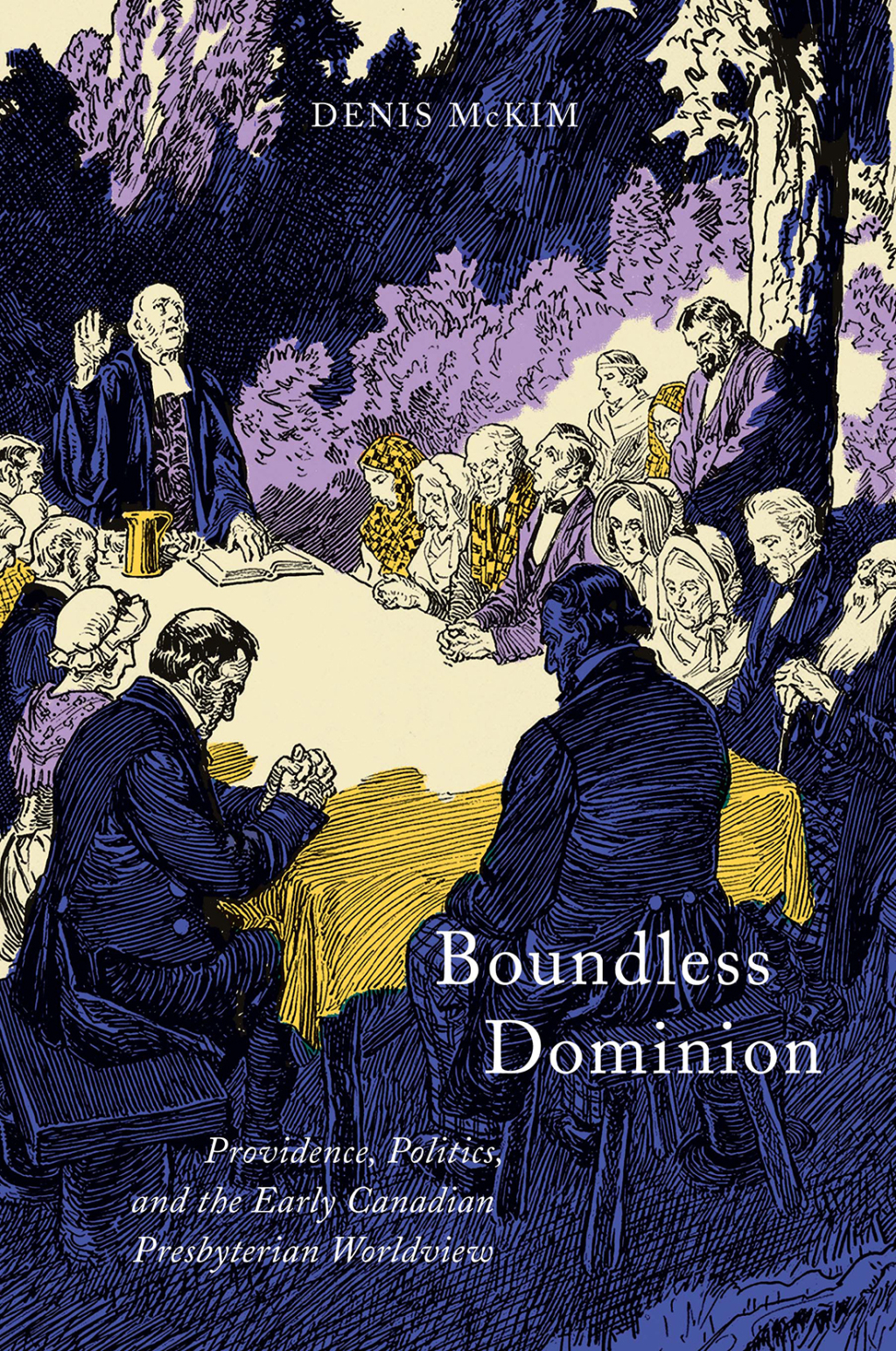 Boundless Dominion Providence, Politics, and the Early Canadian Presbyterian Worldview 2nd Edition â€“ PDF/EPUB Version Downloadable