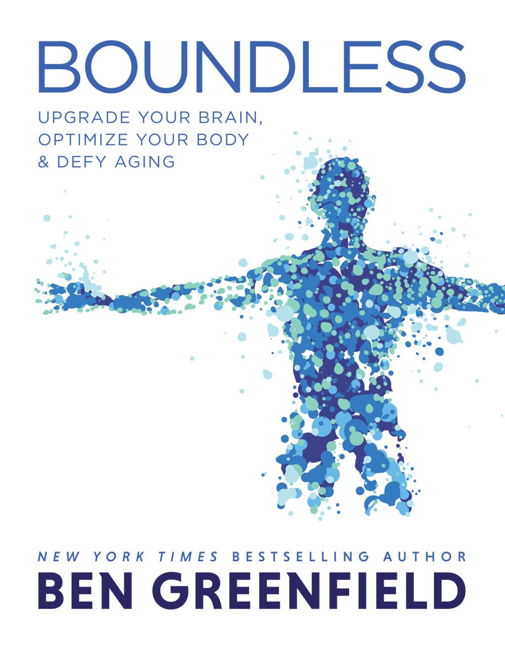 Boundless Upgrade Your Brain, Optimize Your Body & Defy Aging - (PDF/EPUB Version)