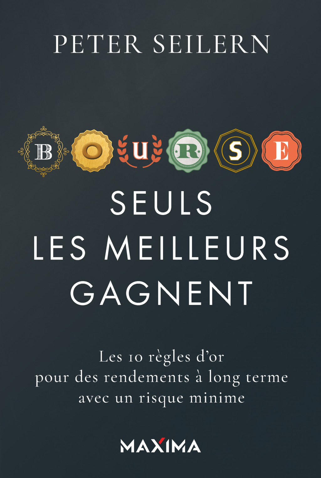 Bourse: seuls les meilleurs gagnent Les 10 rÃ¨gles d'or pour des rendements Ã  long terme avec un risque minime - (PDF/EPUB Version)